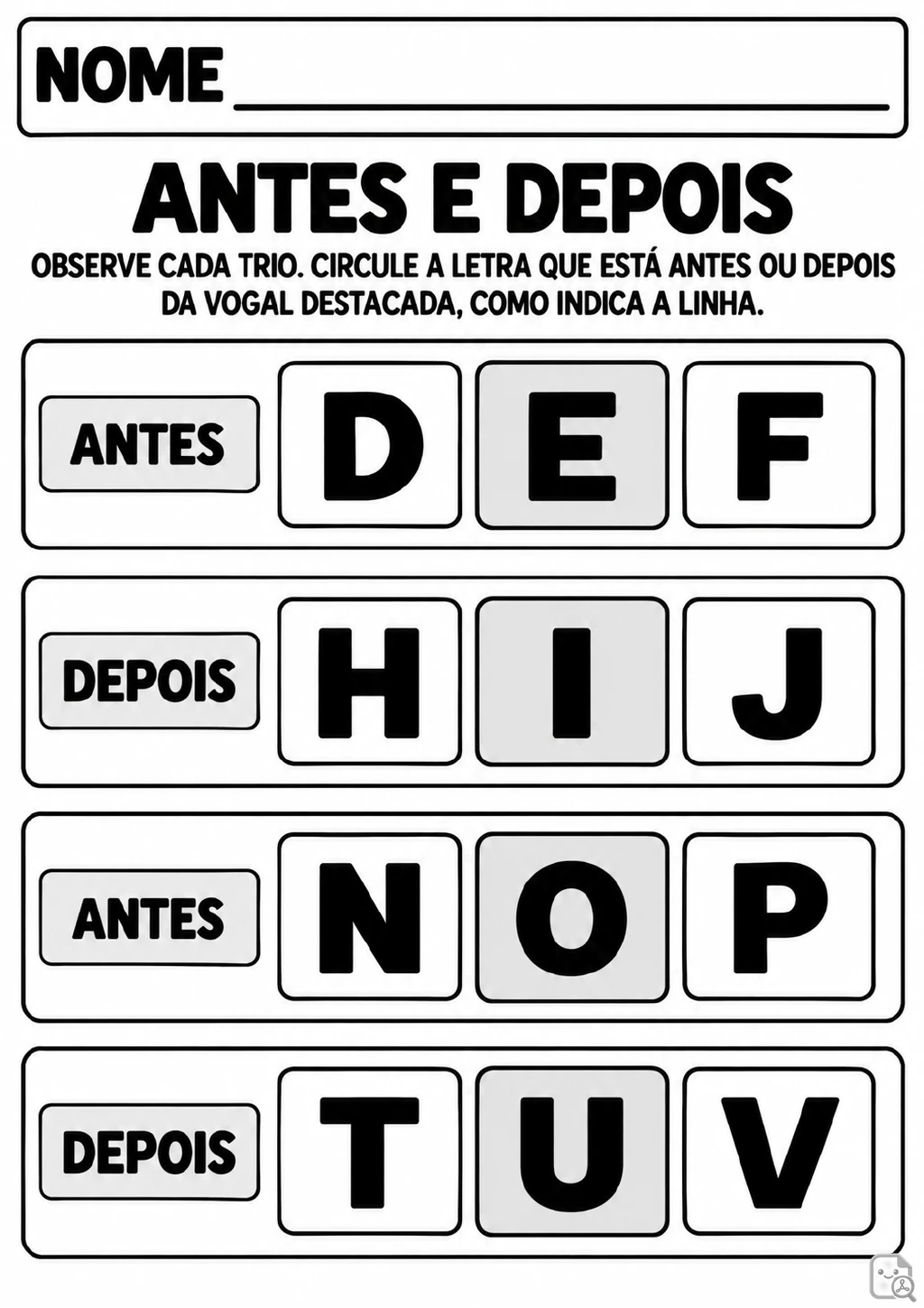 Quatro trios de letras em cartões, com as vogais E, I, O e U destacadas e comandos alternados de antes e depois.