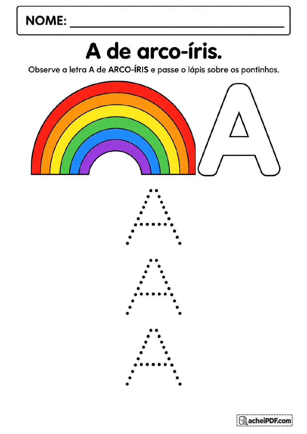 Arco-íris colorido ao lado de uma letra A maiúscula e de três letras A pontilhadas para traçar.