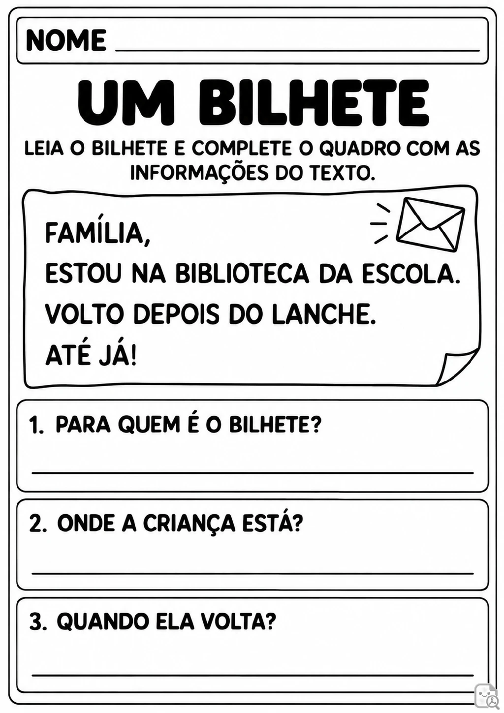 Bilhete destinado à família com a mensagem de que a criança está na biblioteca da escola e voltará depois do lanche.