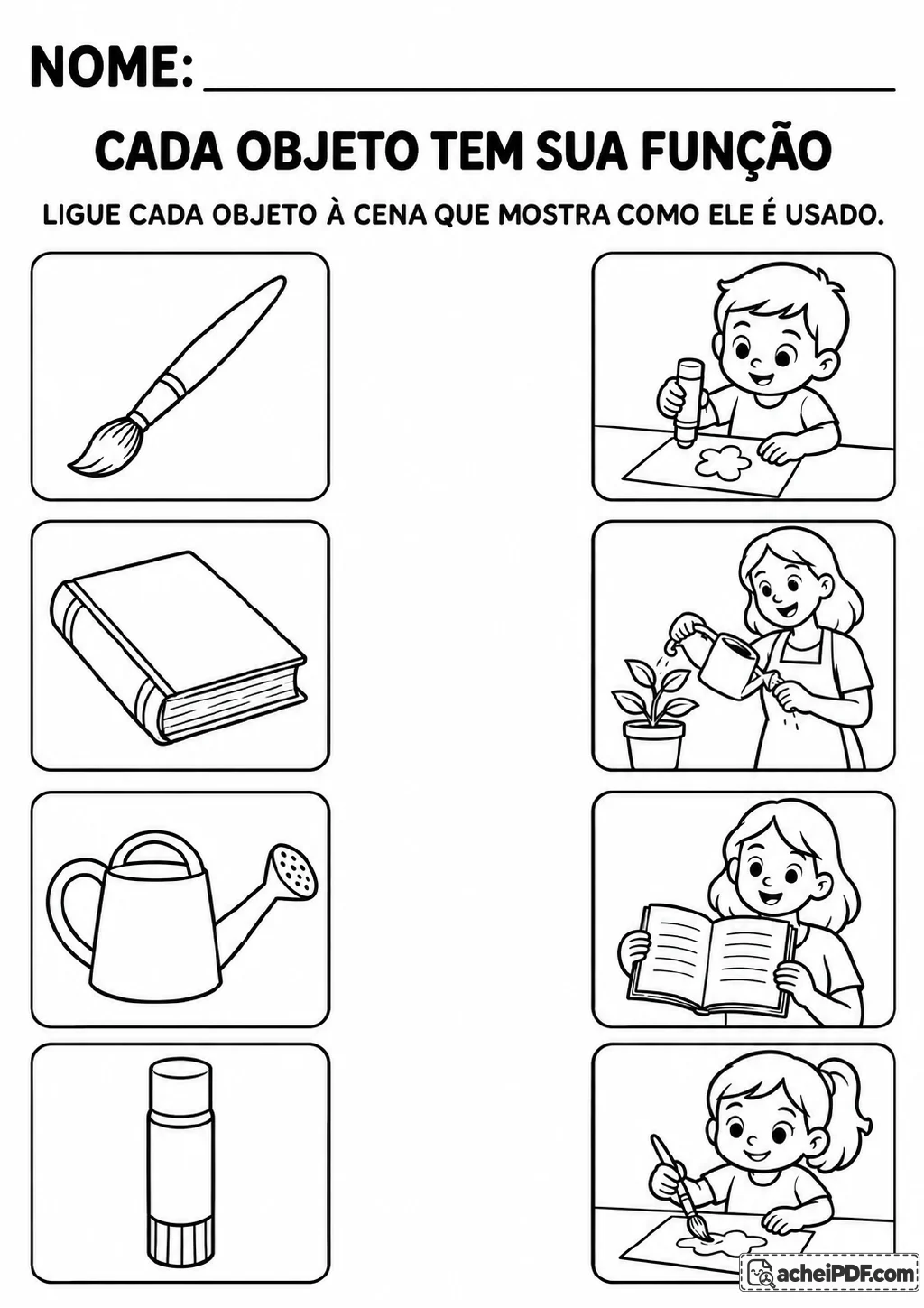 Pincel, livro, regador e cola em bastão de um lado; do outro, cenas de pintar, ler, regar uma planta e colar.