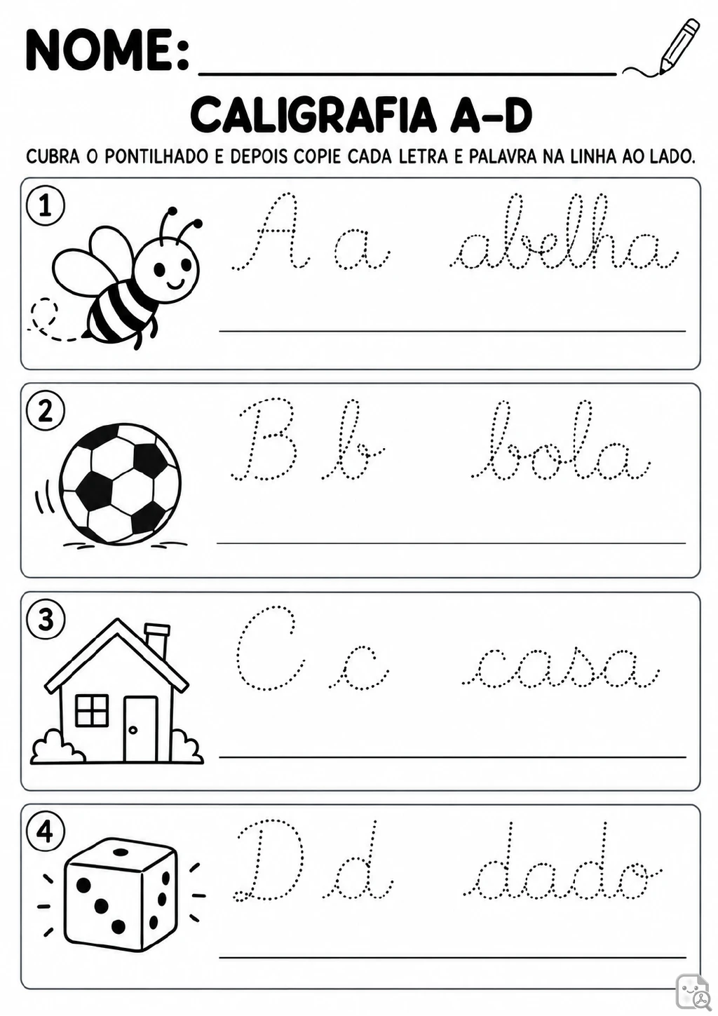 Quatro quadros numerados com as letras pontilhadas A, B, C e D, as palavras abelha, bola, casa e dado e linhas para cópia.