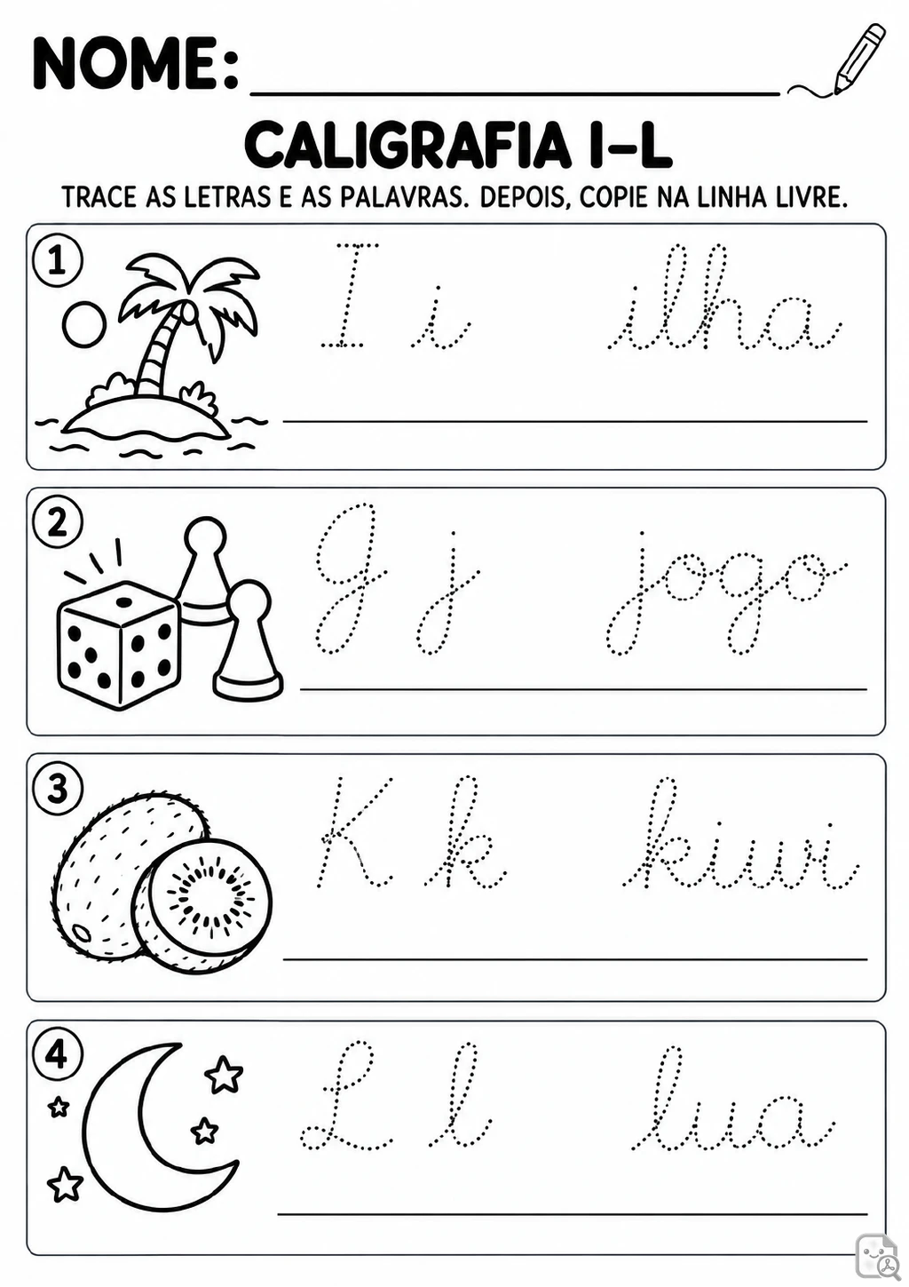 Quatro quadros numerados com as letras pontilhadas I, J, K e L, as palavras ilha, jogo, kiwi e lua.