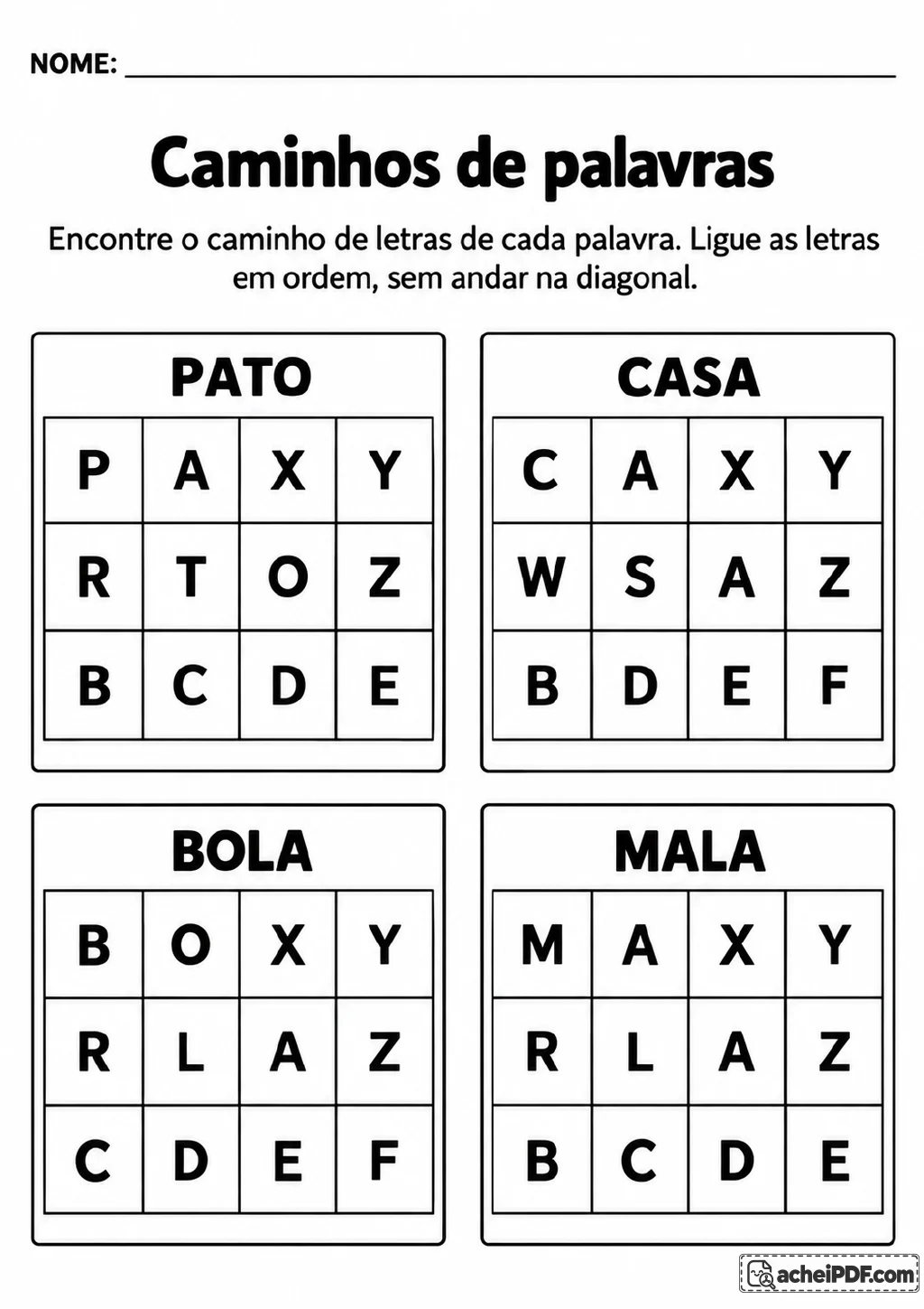 Quatro grades de letras com três linhas e quatro colunas para traçar os caminhos das palavras PATO, CASA, BOLA e MALA.
