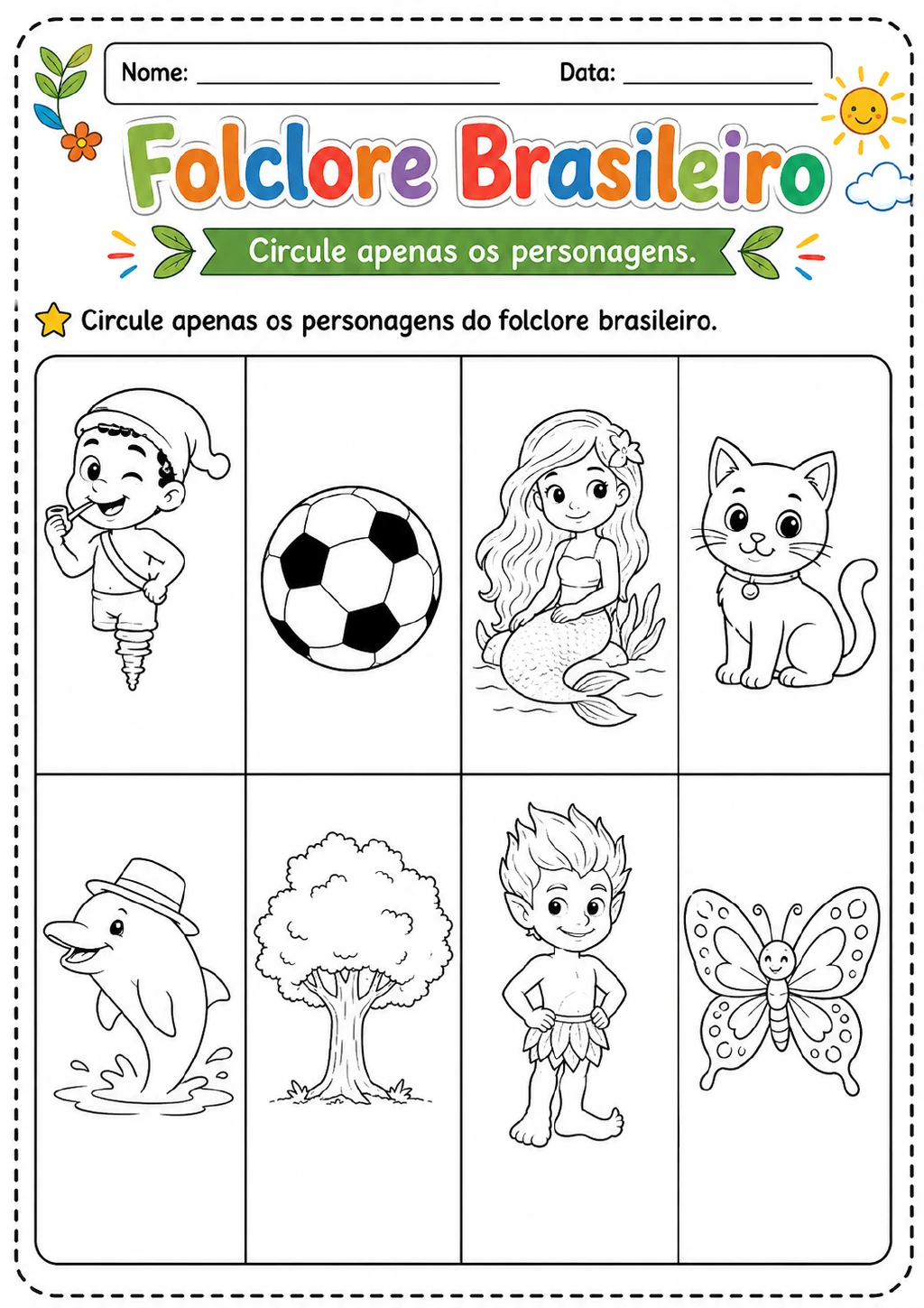 Grade com desenhos de Saci, Iara, Boto, Curupira, bola, gato, árvore e borboleta para circular apenas os personagens.