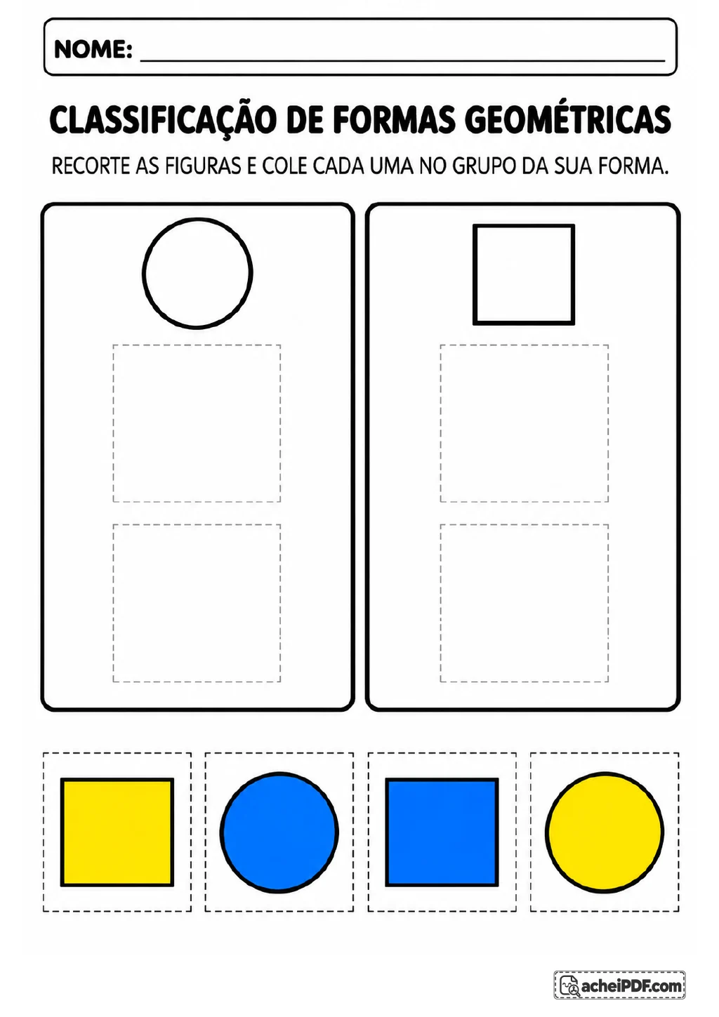 Dois grupos marcados por um círculo e um quadrado, com dois círculos e dois quadrados coloridos para recortar e colar.