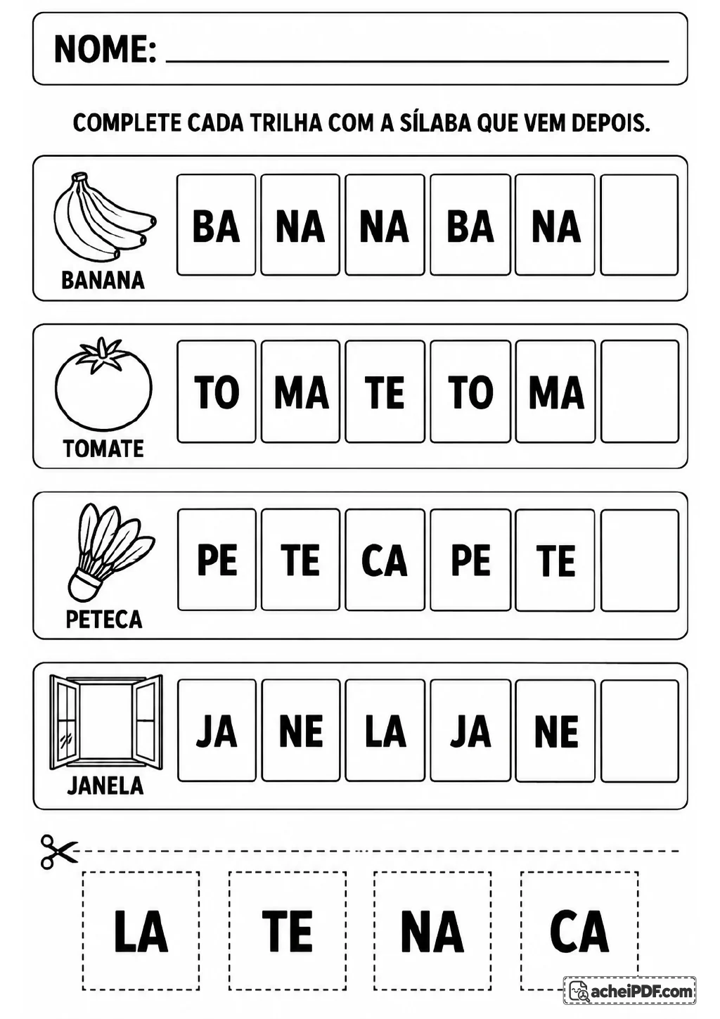 Quatro trilhas de sílabas ligadas às palavras banana, tomate, peteca e janela, com cartões recortáveis para preencher as.