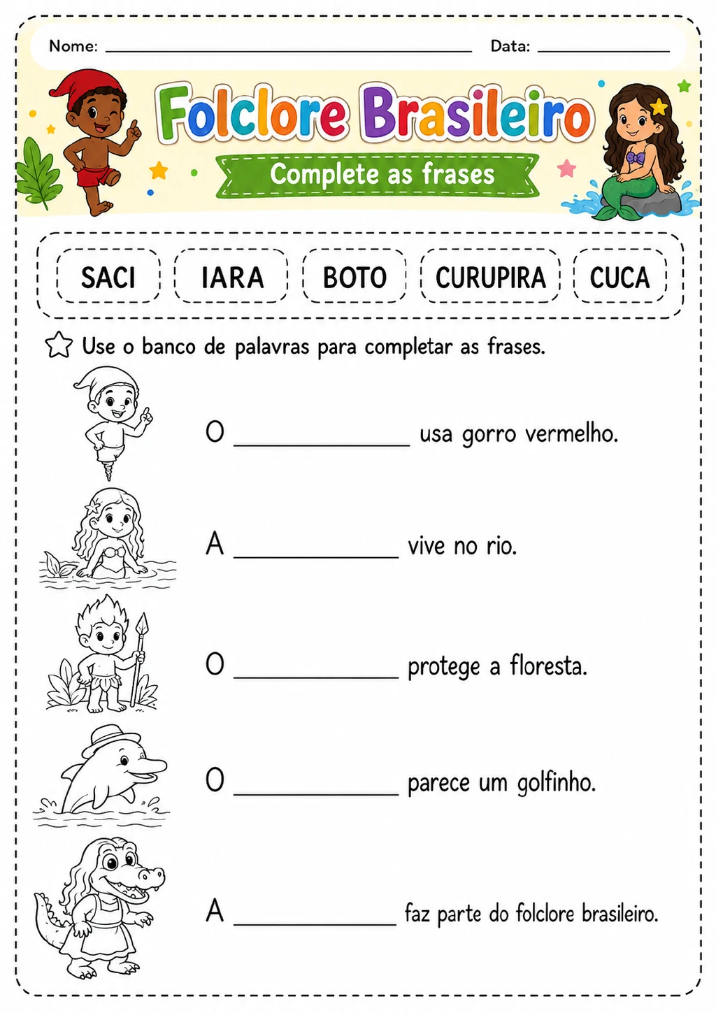 Banco de palavras com Saci, Iara, Boto, Curupira e Cuca, cinco frases incompletas e ilustrações em preto e branco.