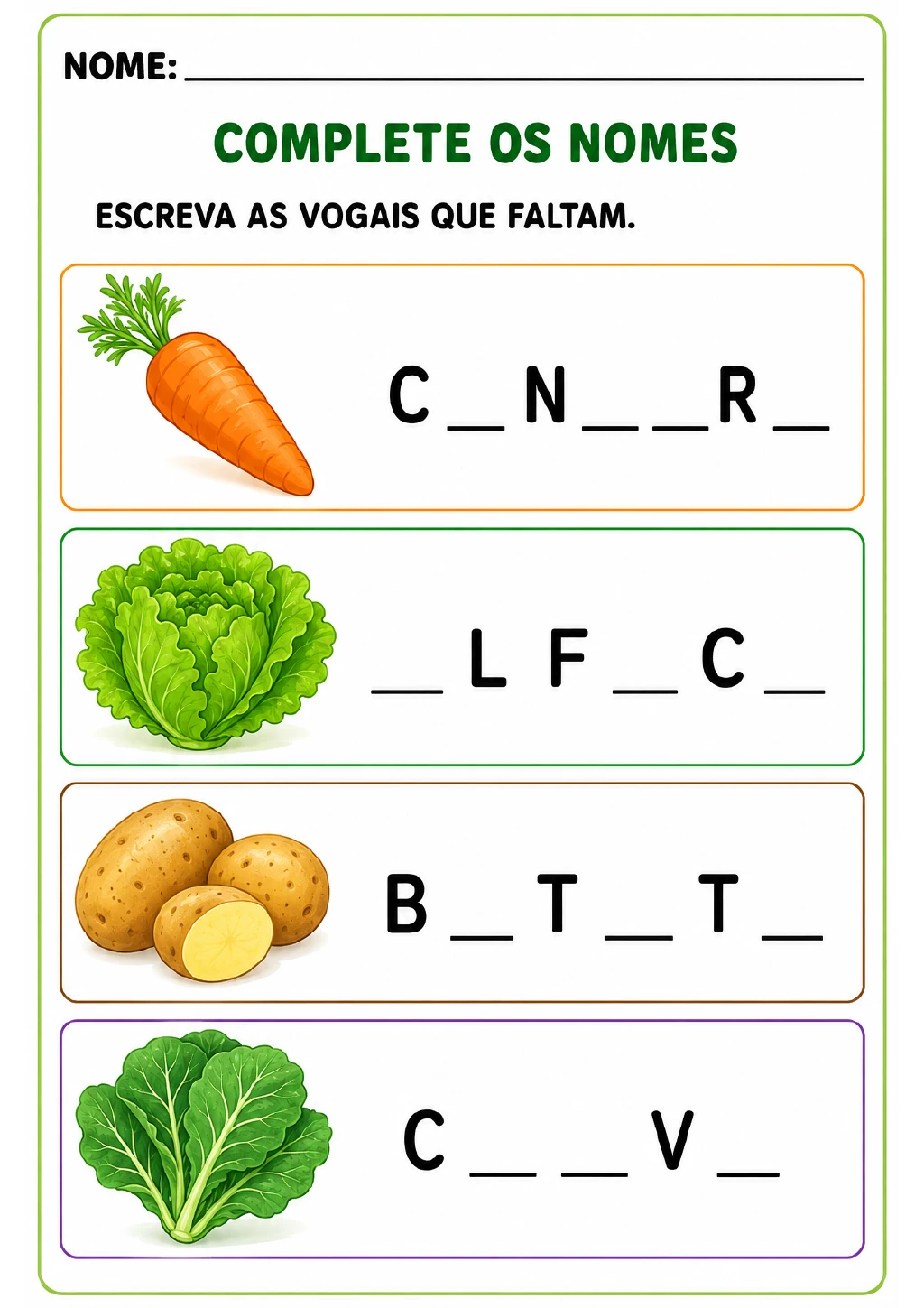Ilustrações de cenoura, alface, batata e couve acompanham os nomes incompletos C_N__R_, _LF_C_, B_T_T_ e C__V_.
