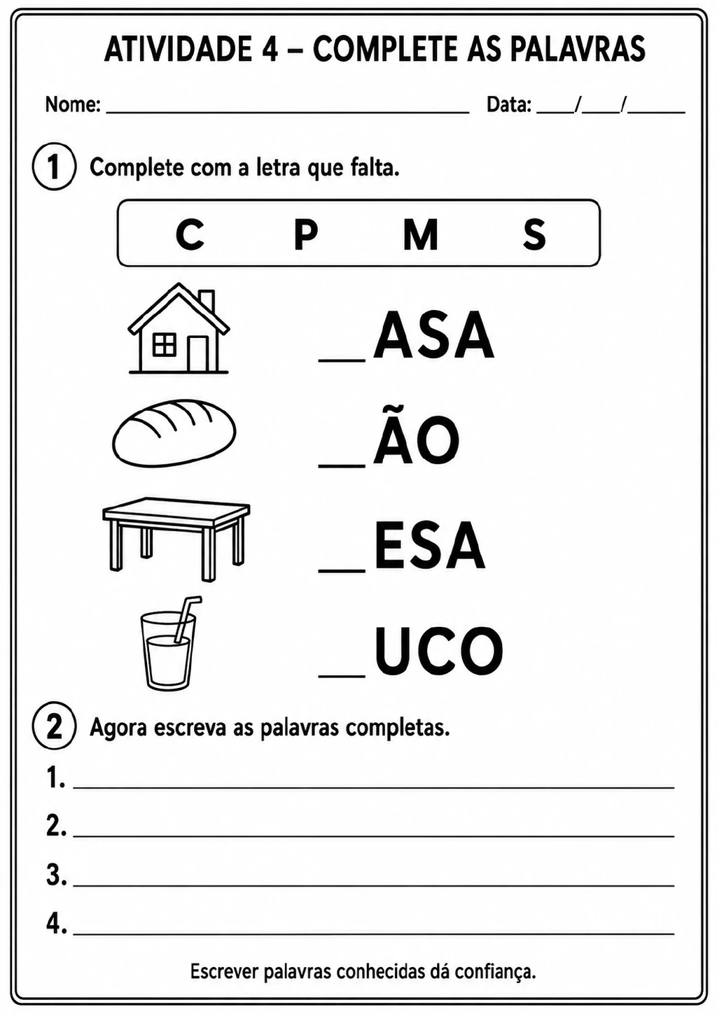 Letras C, P, M e S, palavras incompletas _ASA, _ÃO, _ESA e _UCO e desenhos de casa, pão, mesa e copo com canudo.