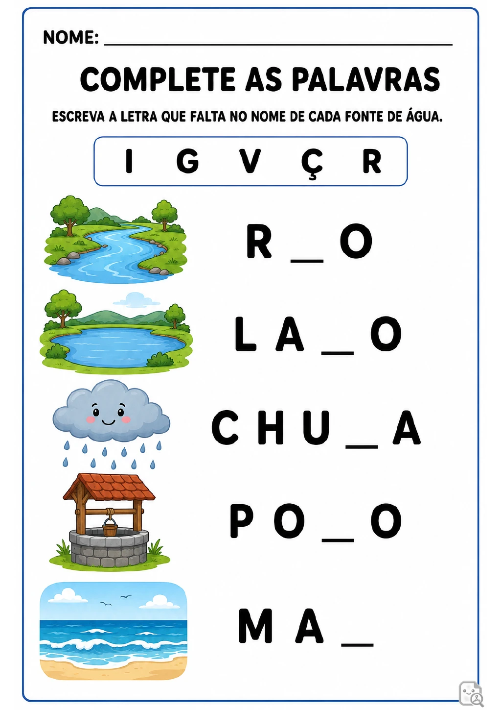 Imagens de rio, lago, chuva, poço e mar aparecem ao lado de palavras incompletas e de um banco com as letras I, G, V, Ç e R.