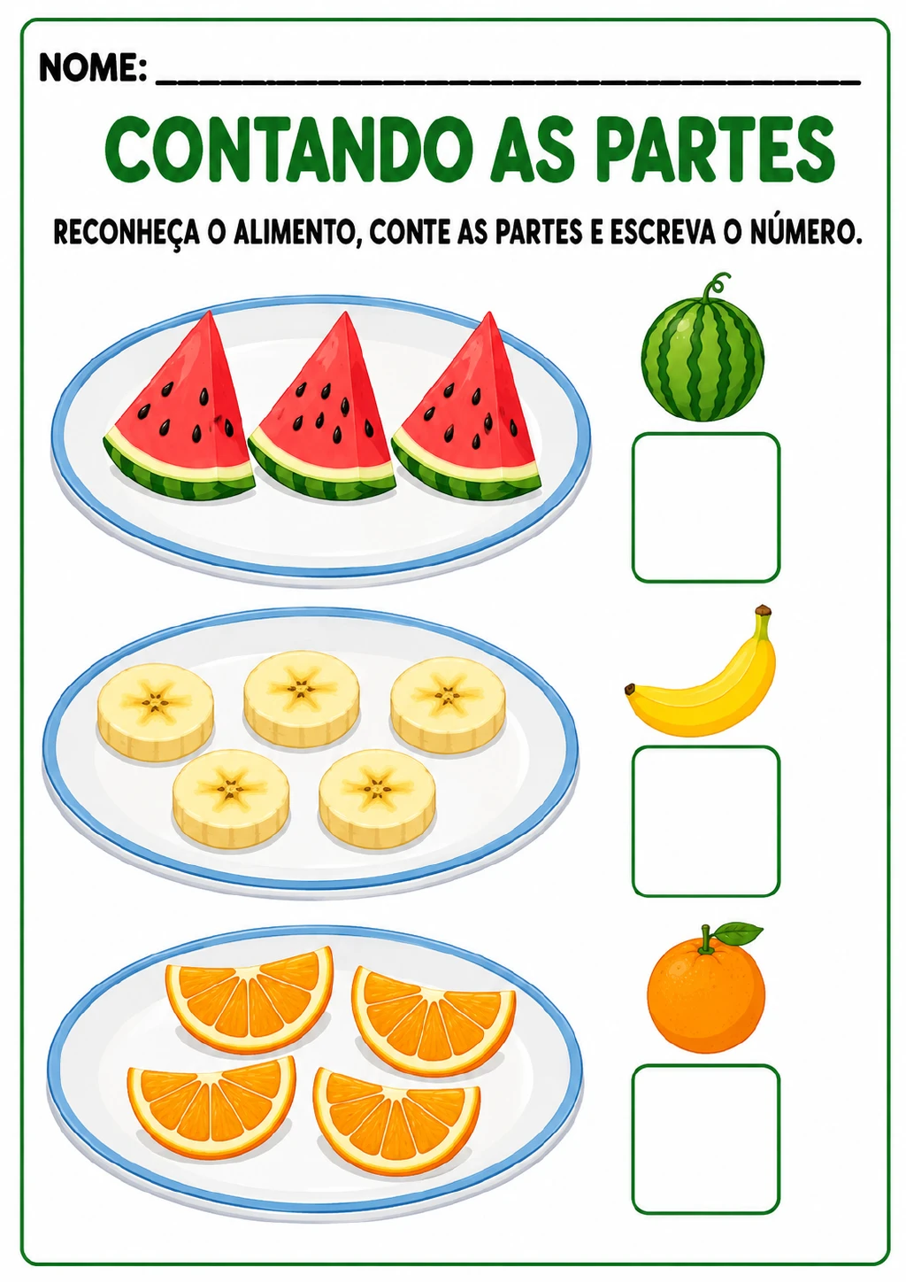 Três pratos com três fatias de melancia, cinco rodelas de banana e quatro fatias de laranja.