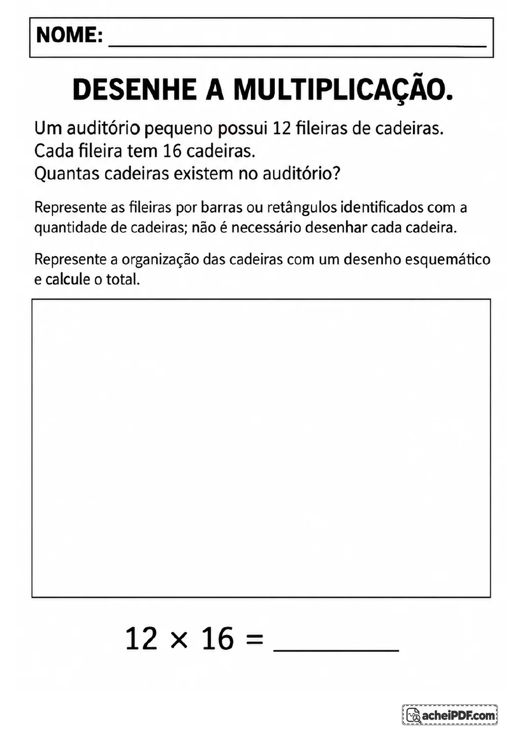 Enunciado sobre um auditório com 12 fileiras de 16 cadeiras, área retangular para desenho esquemático e a operação 12 × 16 =.