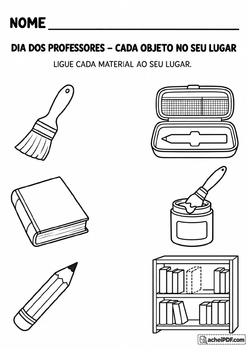 Pincel, lápis e livro de um lado; pote de tinta, estojo e estante do outro, para ligar cada material ao lugar correspondente.