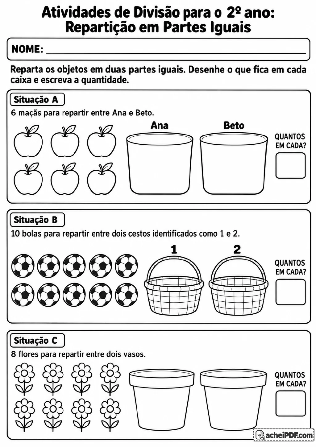 Três situações de repartição em duas partes iguais: 6 maçãs para Ana e Beto, 10 bolas de futebol em dois cestos.