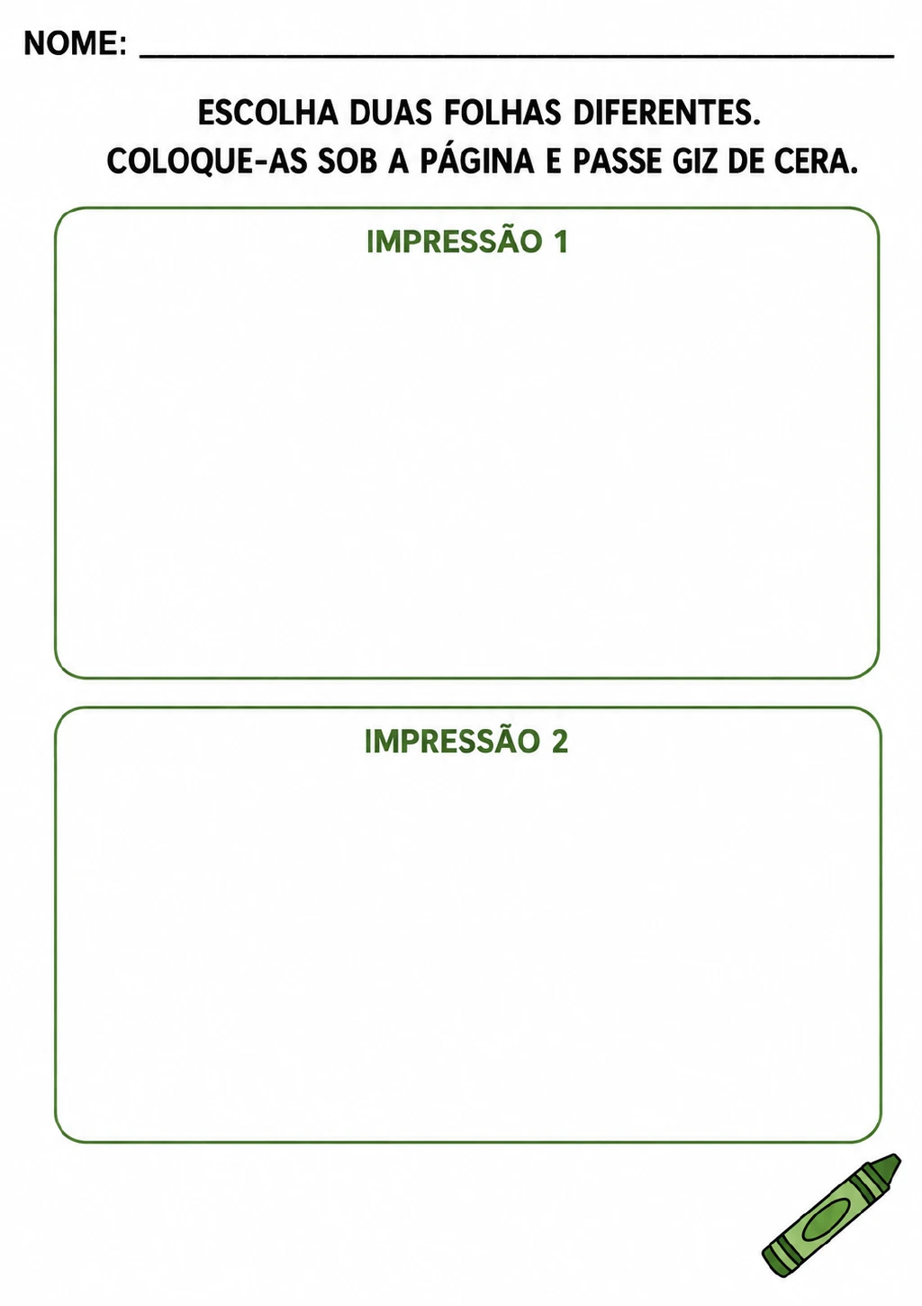 Dois quadros vazios identificados como Impressão 1 e Impressão 2, com contorno verde e uma ilustração de giz de cera.