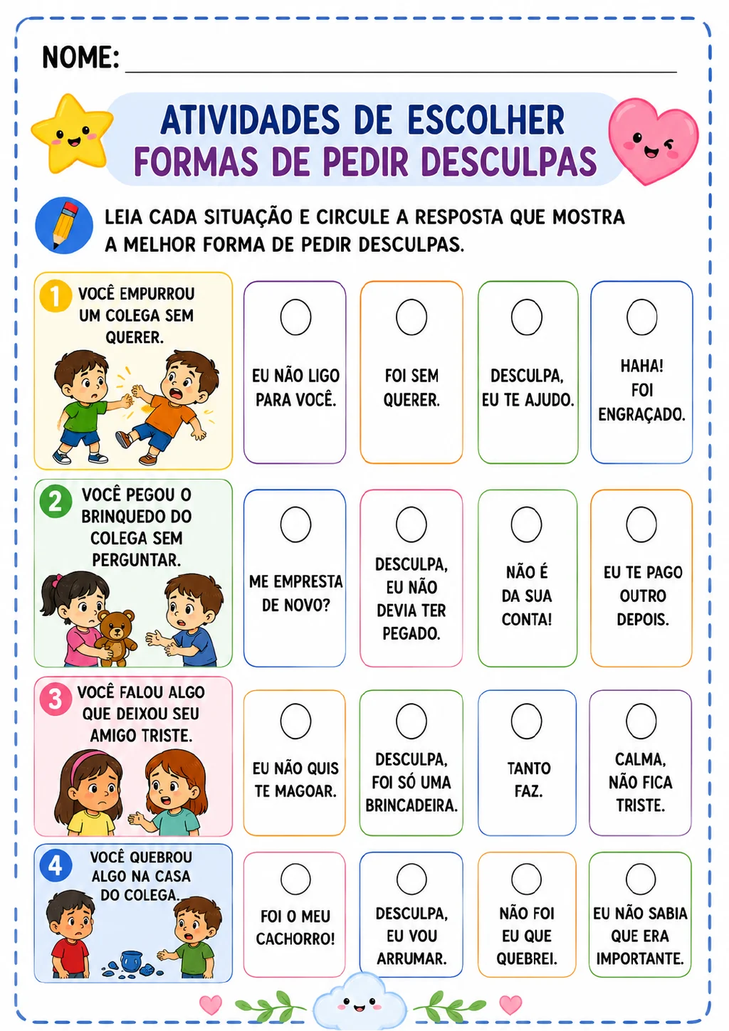 Quatro situações com crianças mostram um empurrão, um brinquedo pego, um colega magoado e um objeto quebrado.