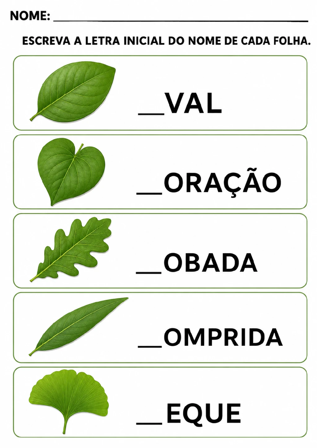 Cinco folhas verdes acompanhadas das palavras incompletas _VAL, _ORAÇÃO, _OBADA, _OMPRIDA e _EQUE.