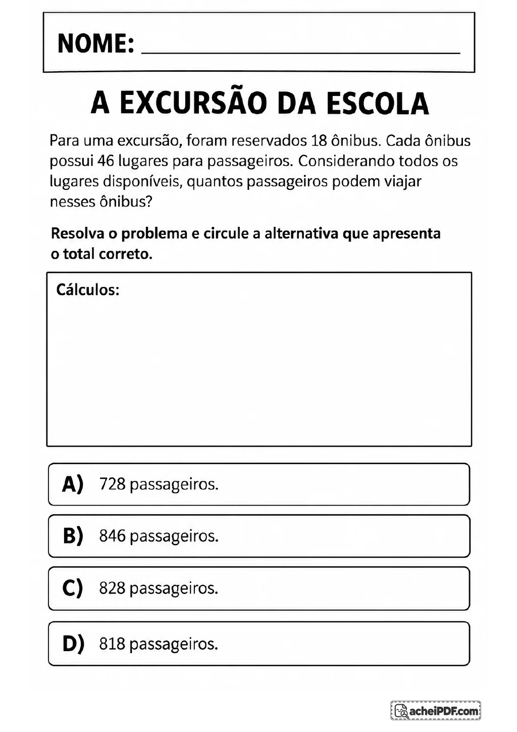 Problema sobre uma excursão com 18 ônibus de 46 lugares, quadro para cálculos e quatro alternativas: 728, 846.