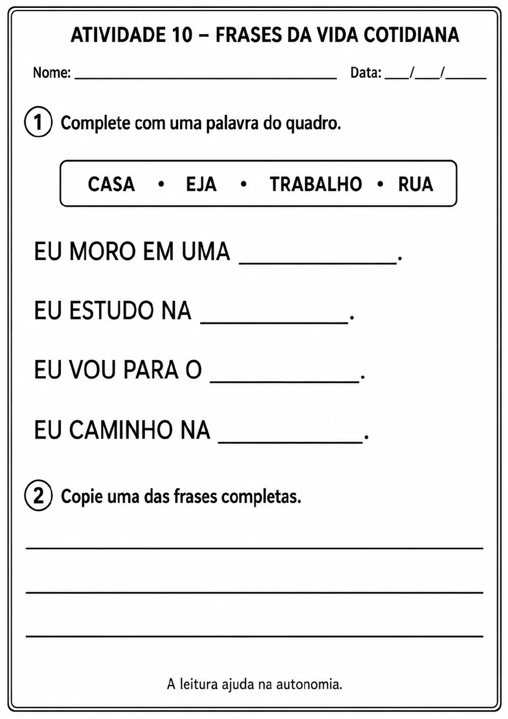 Quadro com as palavras CASA, EJA, TRABALHO e RUA, quatro frases com lacunas e linhas para copiar uma frase completa.