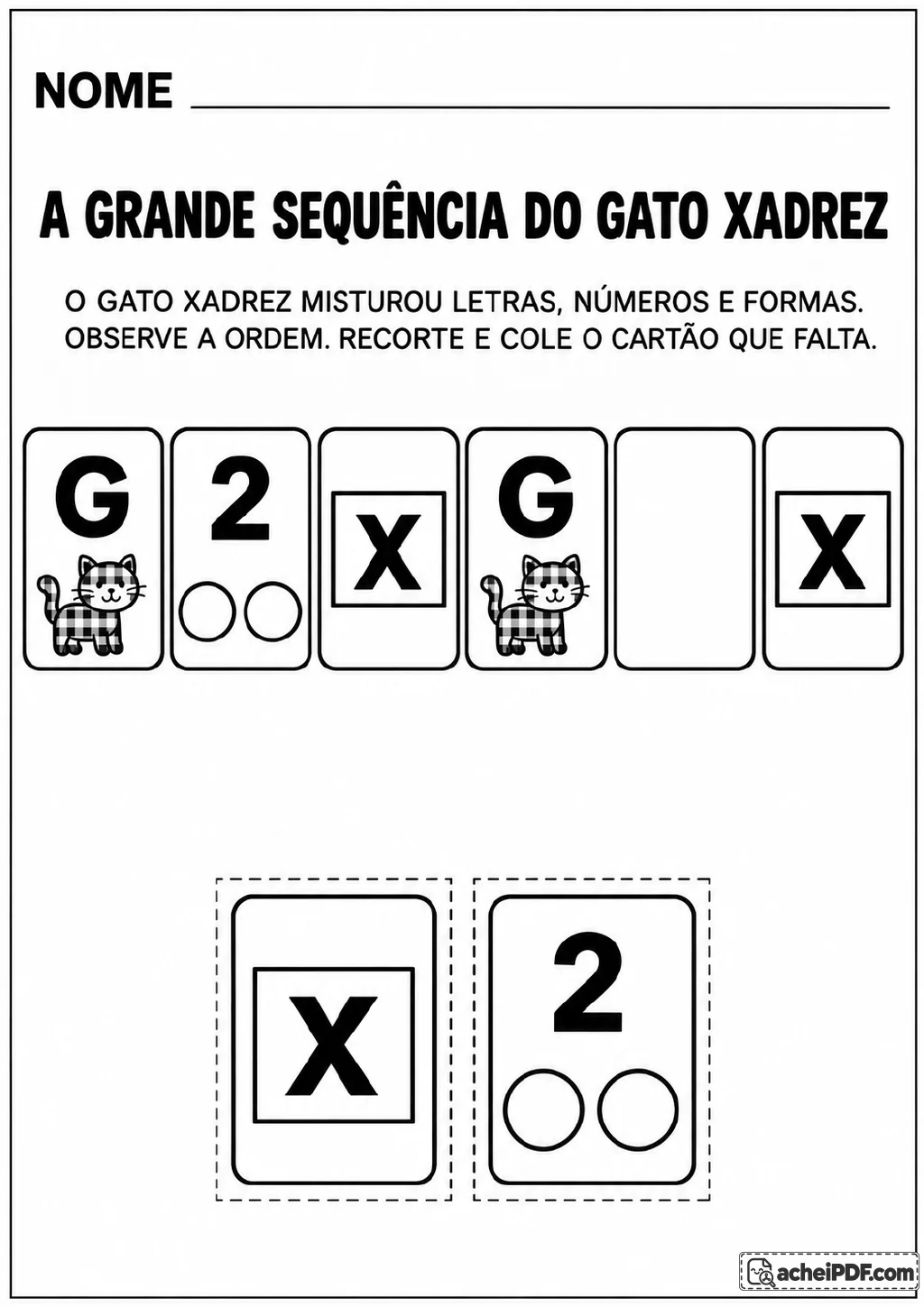 Sequência de seis cartões com gato xadrez e letra G, número 2 com dois círculos, letra X e um espaço vazio.