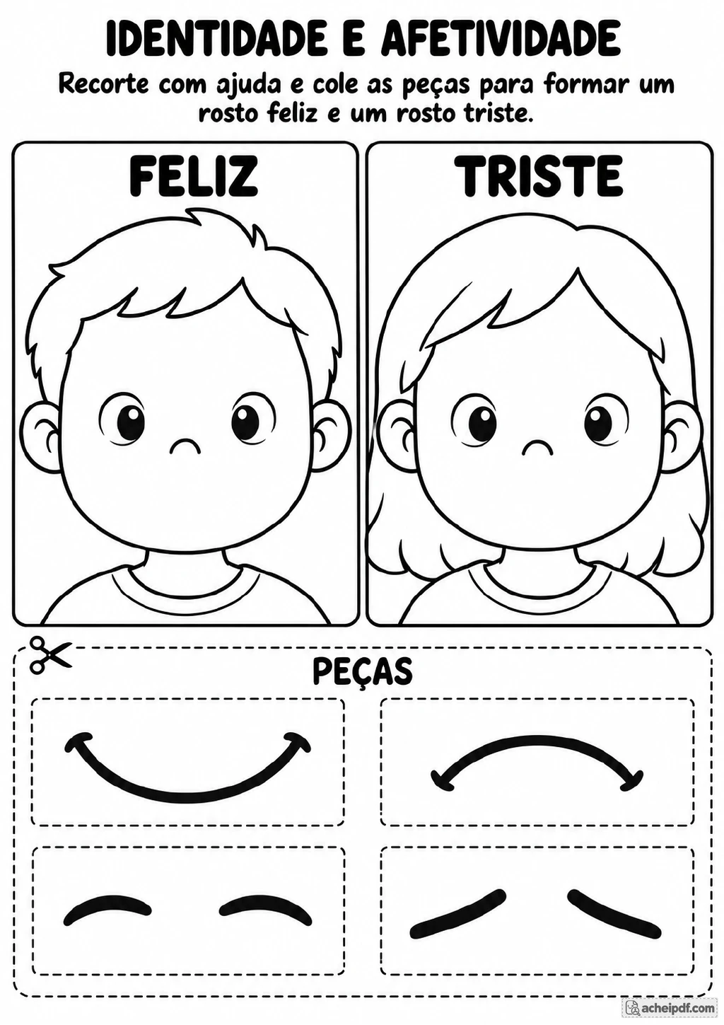 Dois rostos grandes identificados como Feliz e Triste, com duas bocas curvas e dois pares de sobrancelhas tracejados.