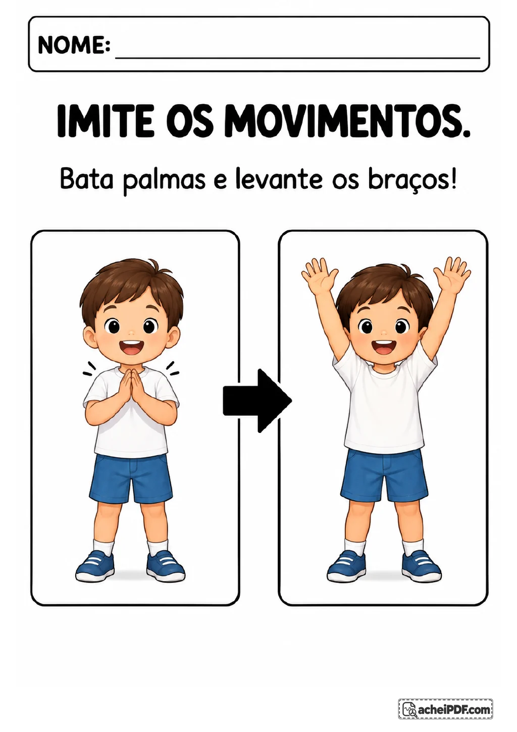 Dois quadros mostram um menino batendo palmas e depois levantando os braços, com uma seta preta entre as cenas.