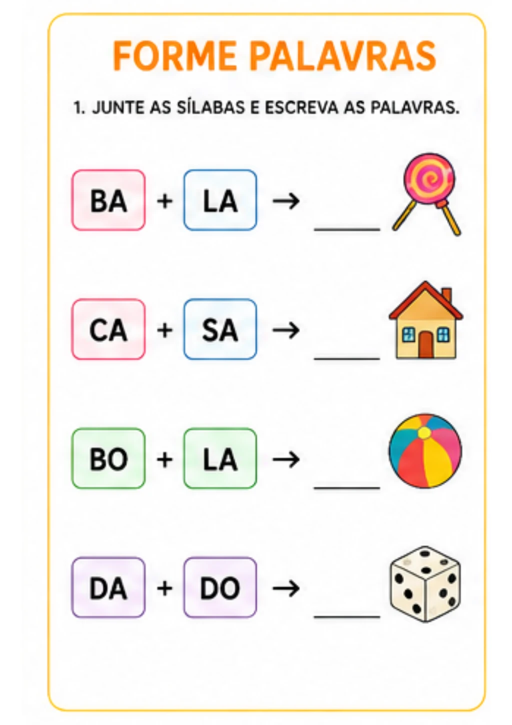Pares de sílabas BA-LA, CA-SA, BO-LA e DA-DO, com setas, linhas para resposta e desenhos de pirulito, casa, bola e dado.