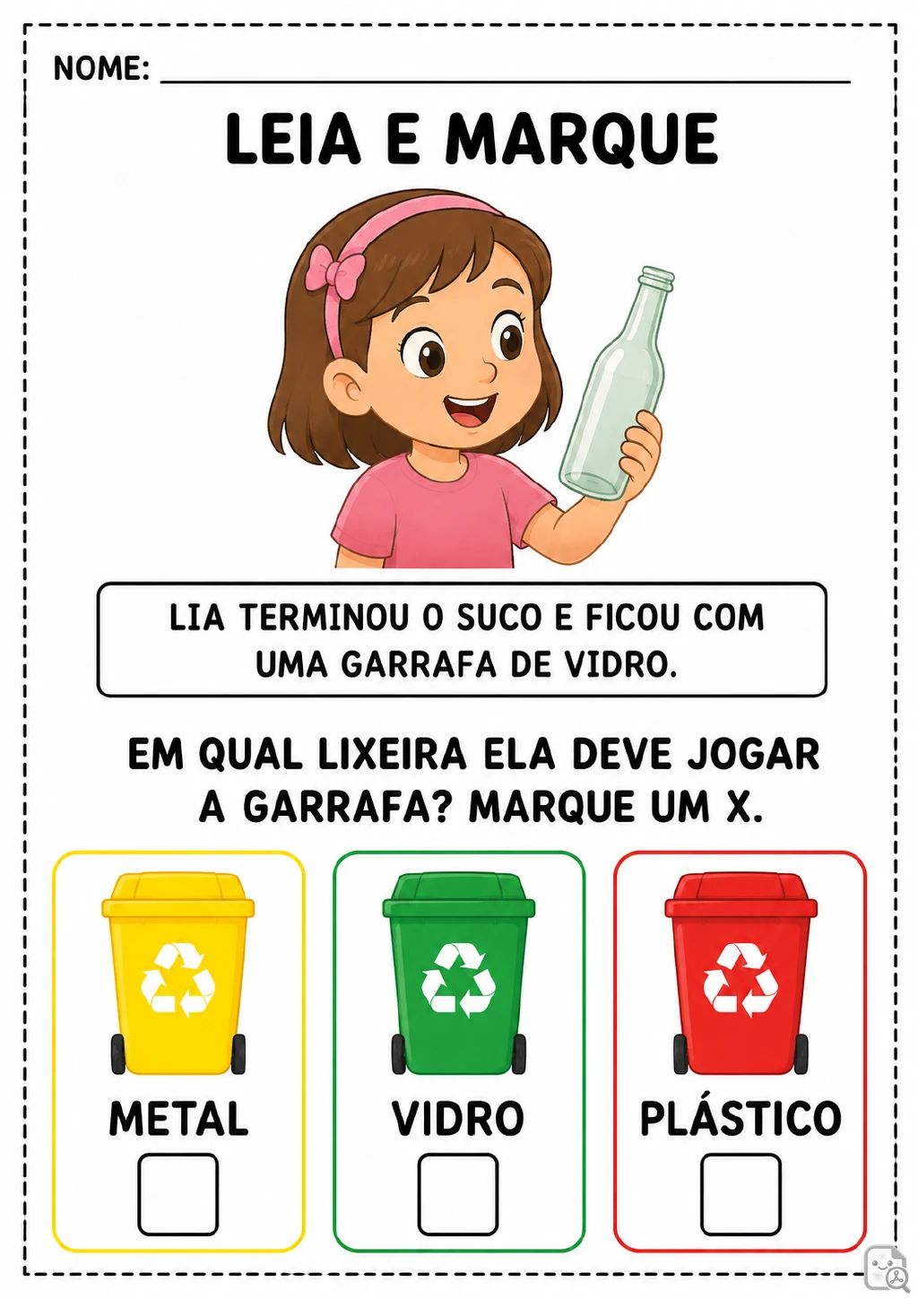 Menina segurando uma garrafa de vidro diante de três lixeiras identificadas como metal, vidro e plástico.