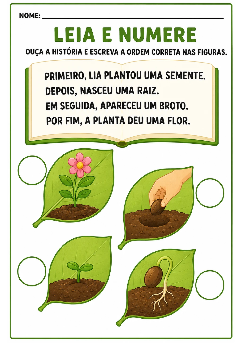 Livro ilustrado com texto sobre Lia plantando uma semente, o nascimento de uma raiz, o aparecimento de um broto e uma flor.