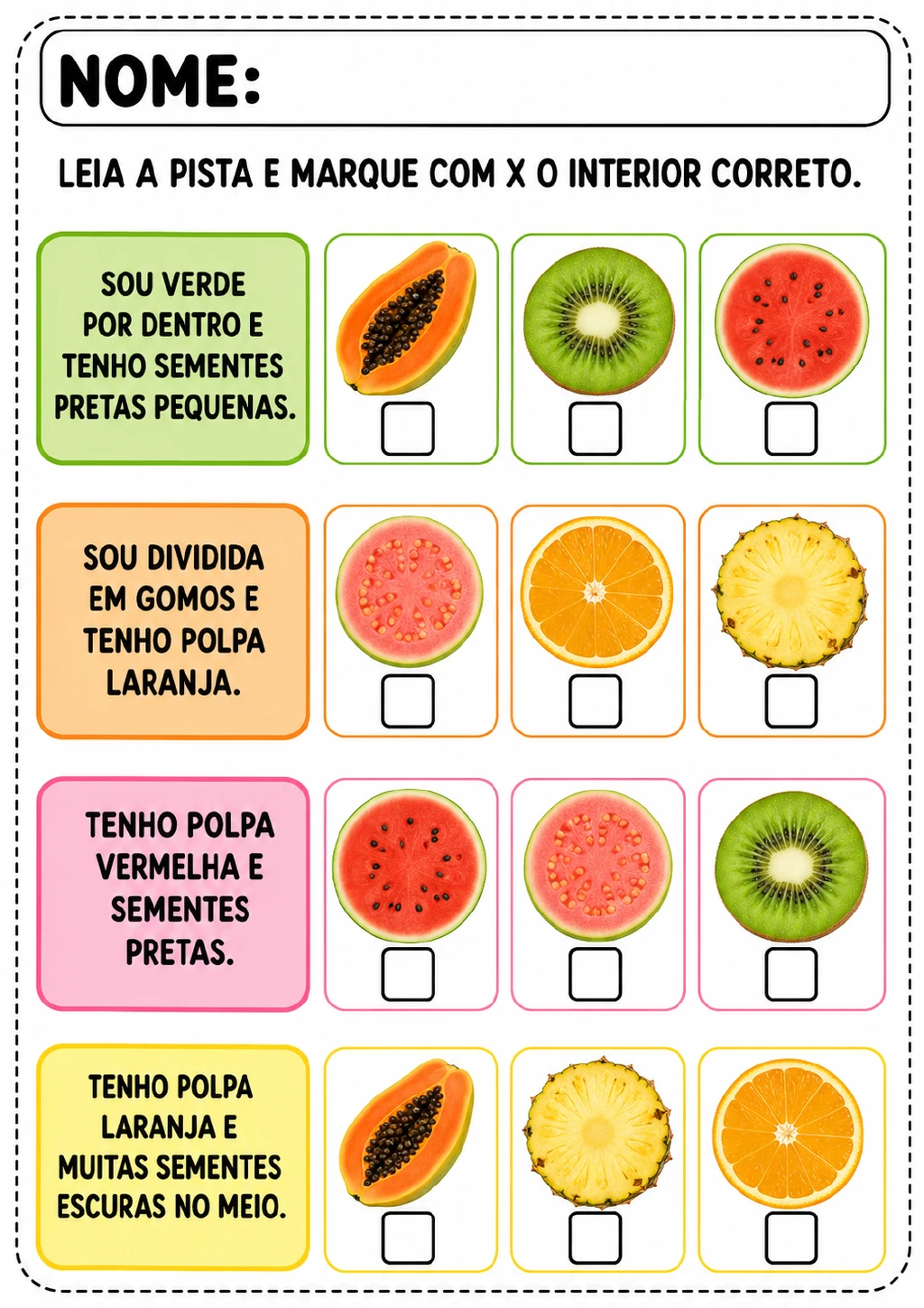 Quatro faixas com pistas sobre características internas das frutas e três imagens de escolha em cada uma.
