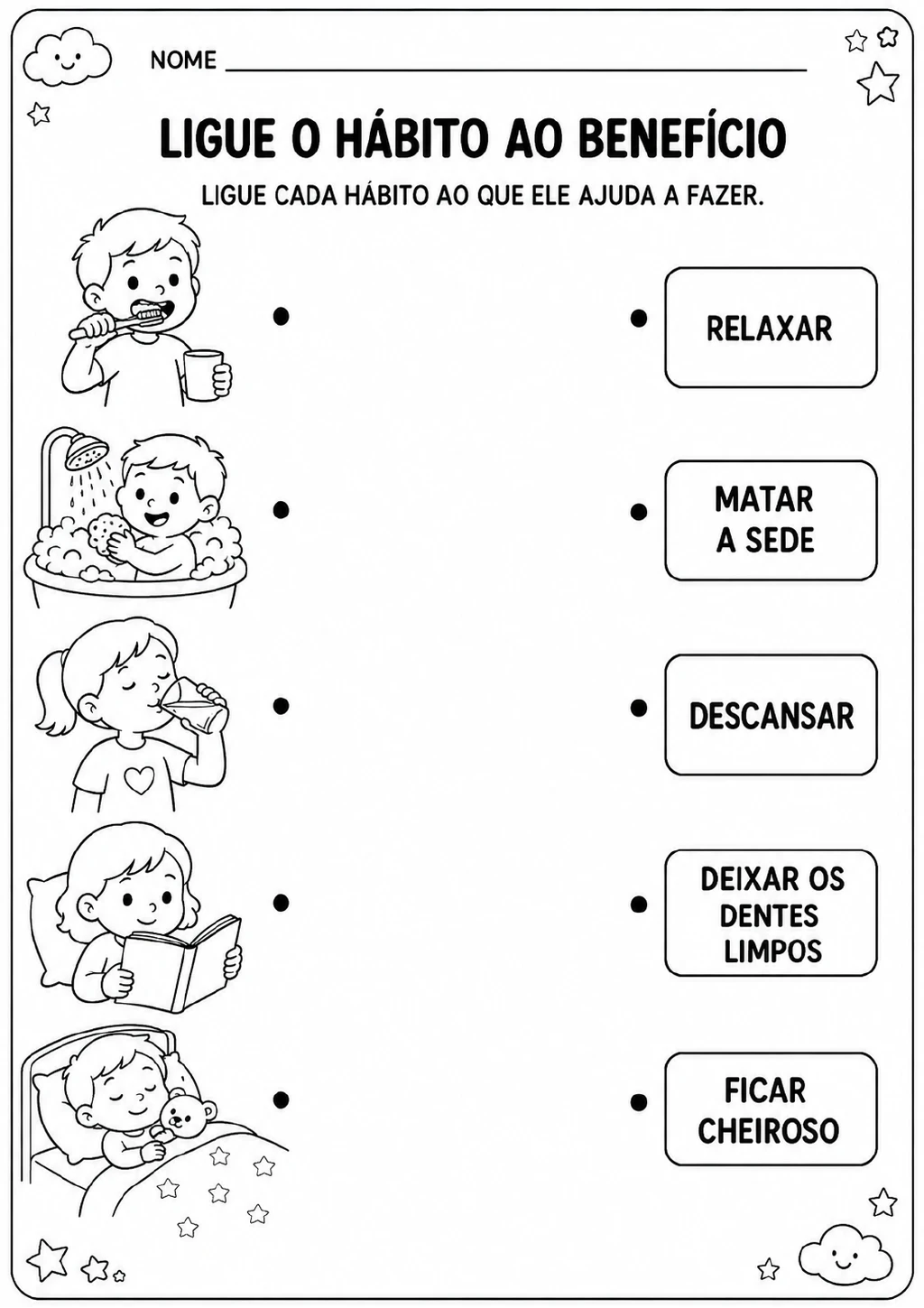 Cinco hábitos ilustrados — escovar os dentes, tomar banho, beber água, ler e dormir — aparecem.