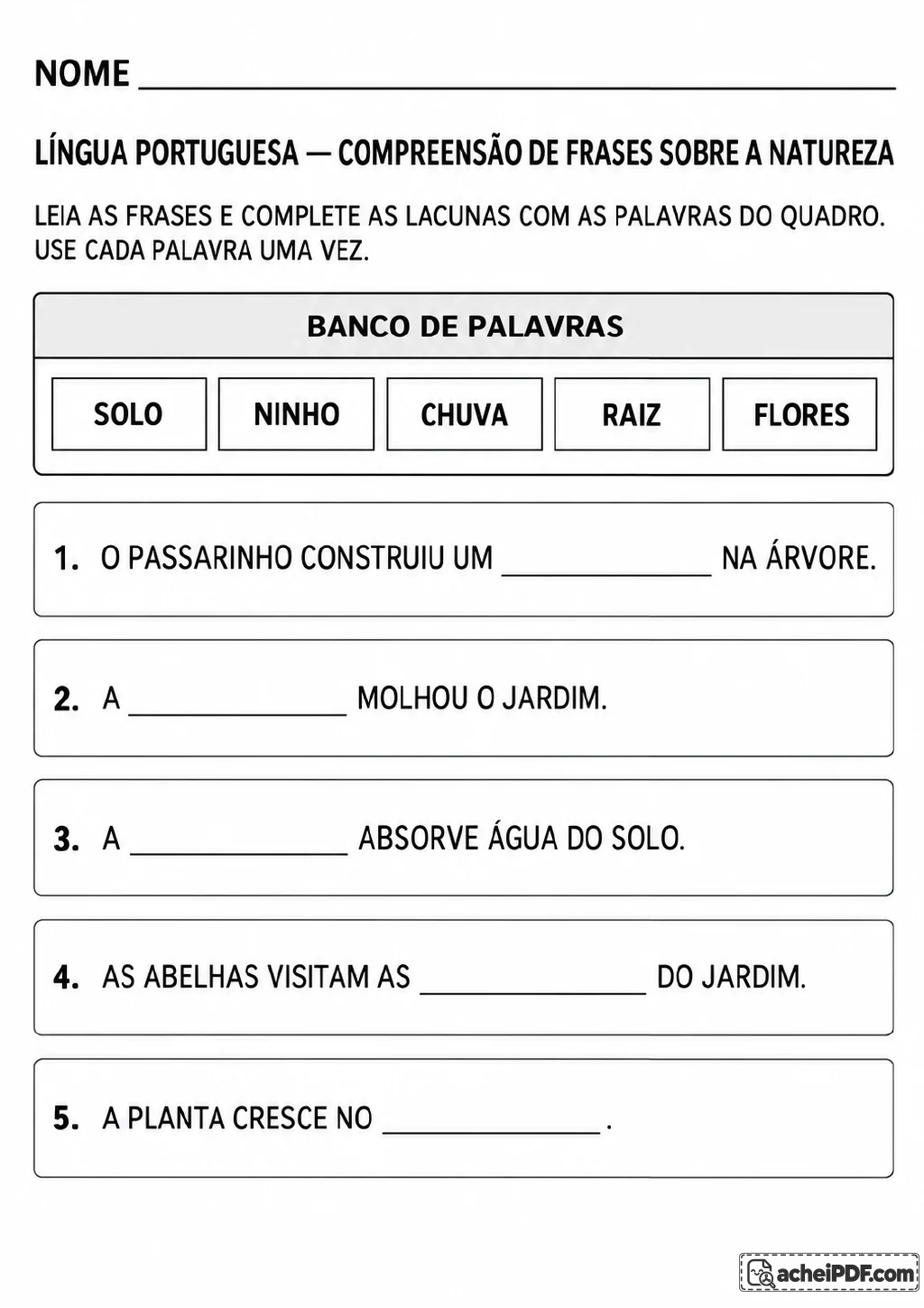 Banco de palavras com solo, ninho, chuva, raiz e flores acima de cinco frases numeradas com lacunas para completar.