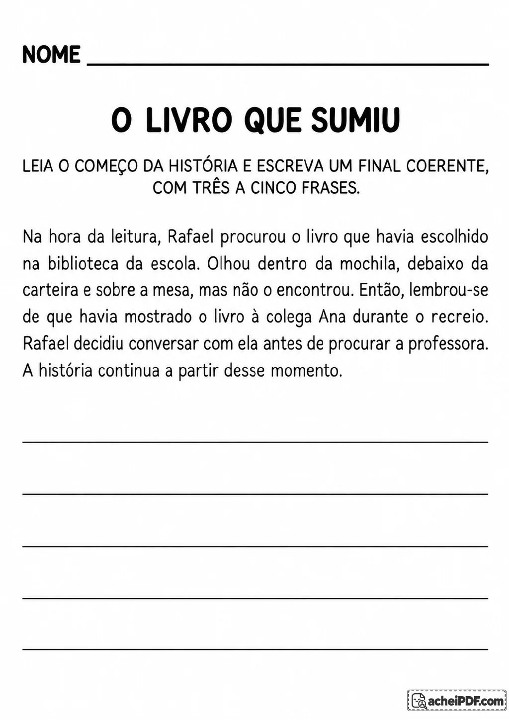 Início de história sobre Rafael procurando um livro na biblioteca e Ana, colega que o viu no recreio.