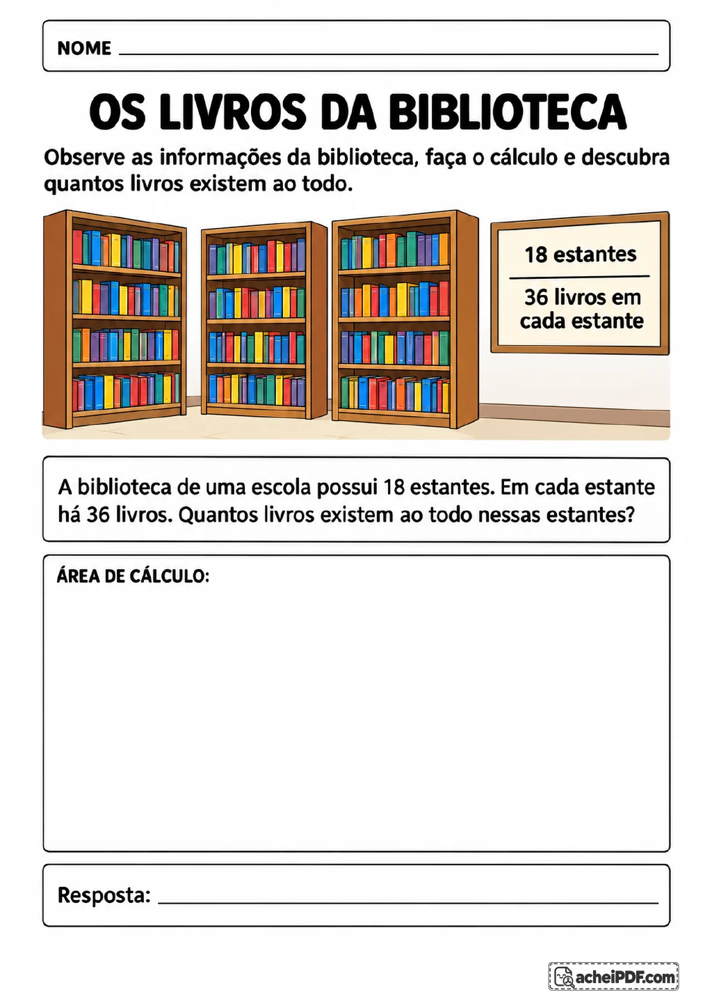 Três estantes coloridas cheias de livros ilustram um problema sobre 18 estantes com 36 livros em cada uma.