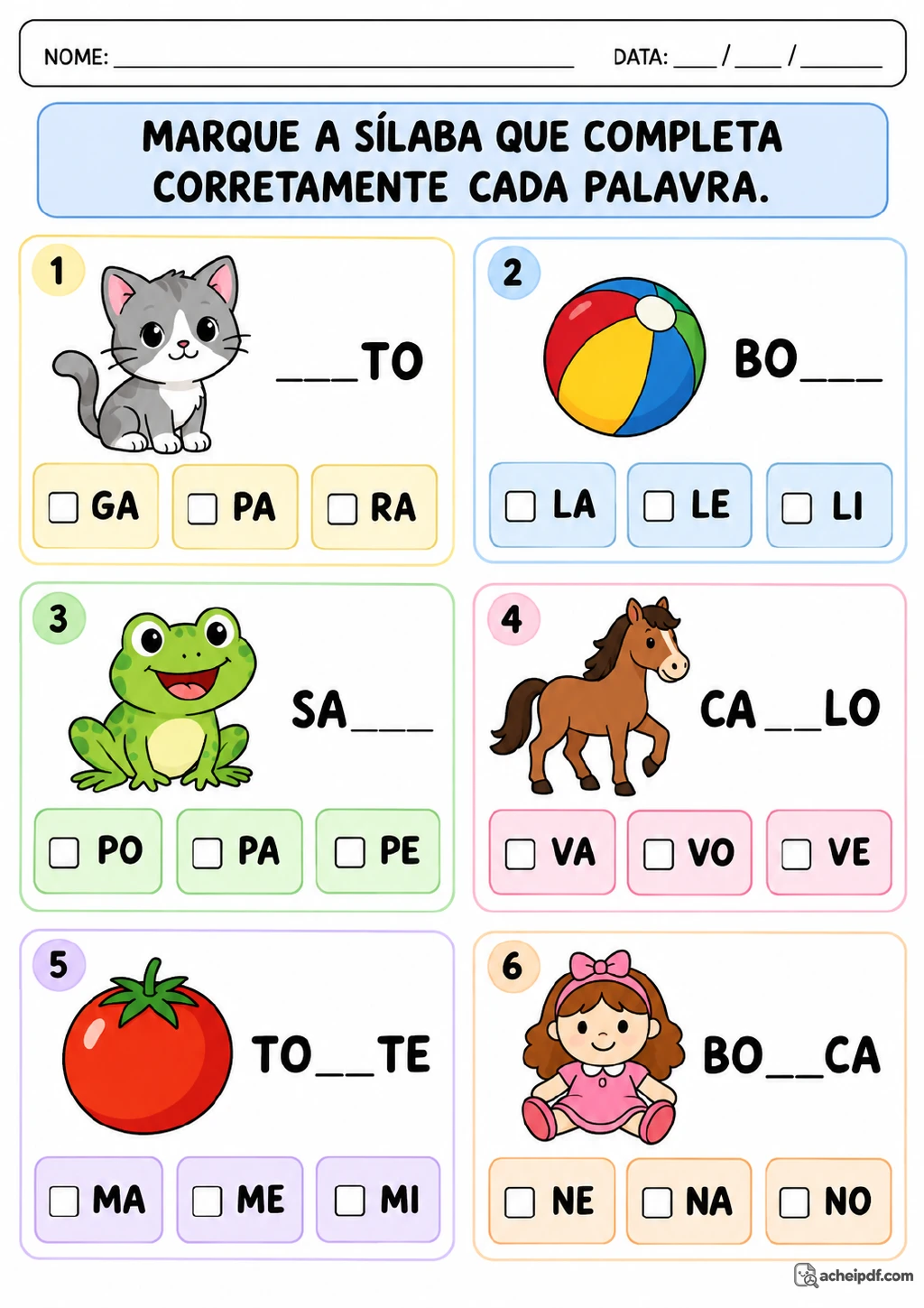 Seis quadros coloridos com ilustrações, palavras incompletas e três alternativas silábicas em caixas de seleção para formar.