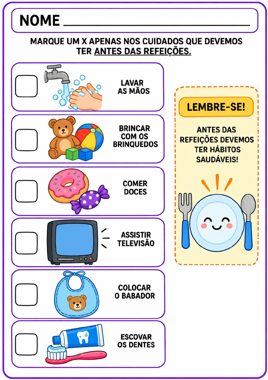 Seis opções com caixas para marcar mostram lavar as mãos na torneira, brincar com brinquedos, comer doces.