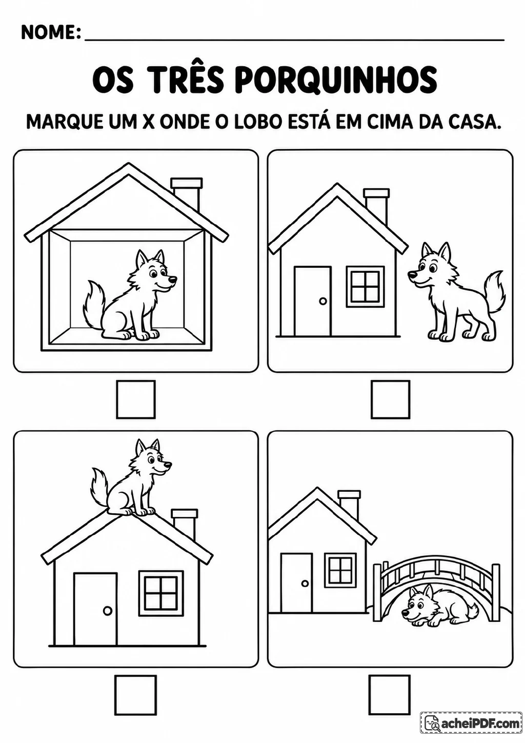 Quatro cenas com o lobo dentro da casa, ao lado dela, sobre o telhado e sob uma ponte, com caixas para marcar.