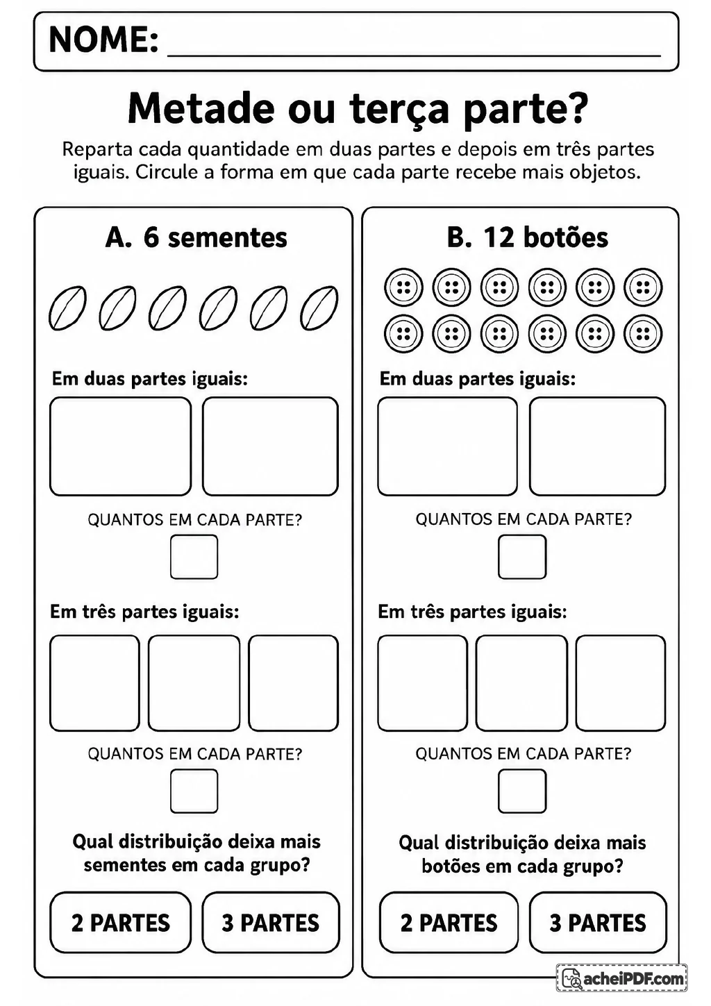 Dois quadros para dividir 6 sementes e 12 botões em duas ou três partes iguais.