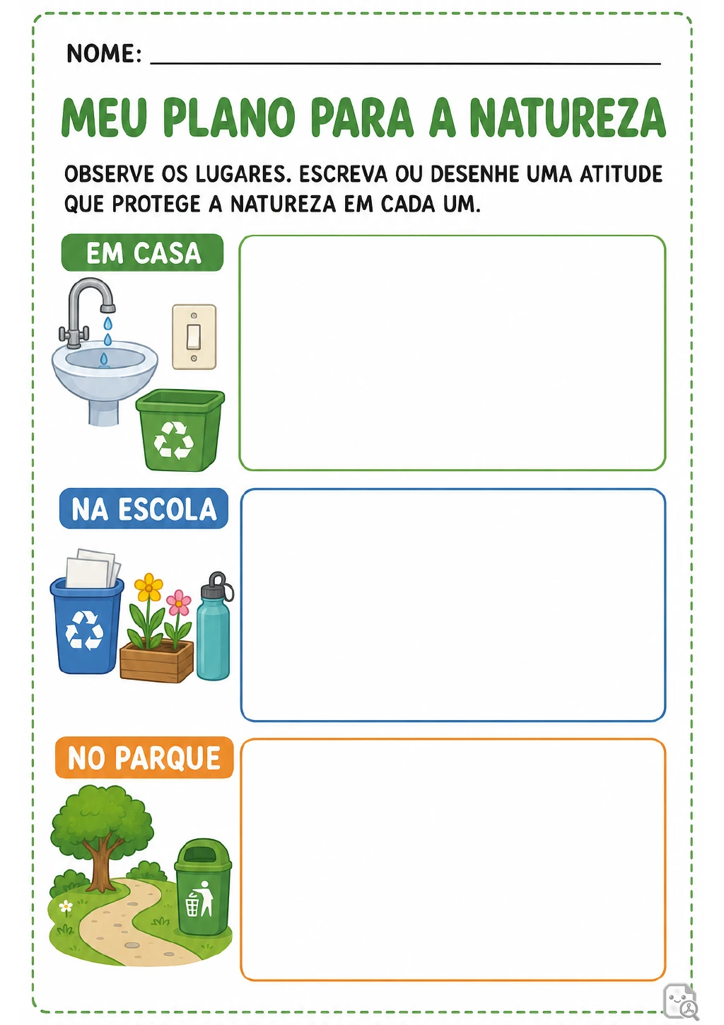 Três campos de resposta identificados como “Em casa”, “Na escola” e “No parque”.