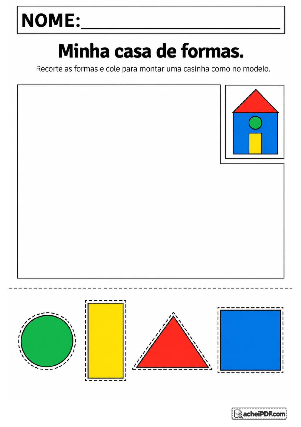Modelo colorido de casinha e quatro peças recortáveis com linhas tracejadas: círculo verde, retângulo amarelo.