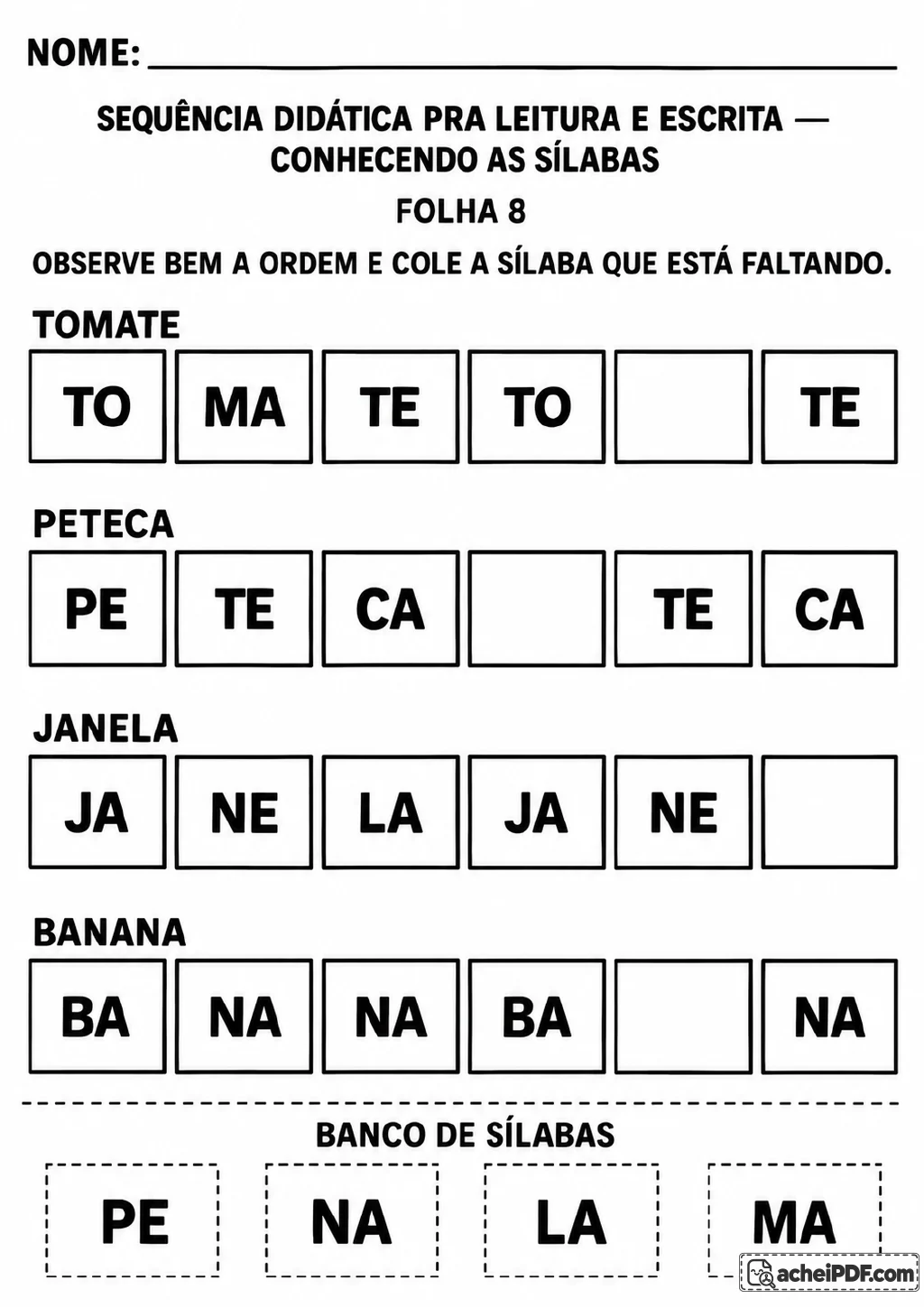 Quatro sequências repetidas de tomate, peteca, janela e banana têm lacunas e um banco de sílabas com PE, NA, LA e MA.