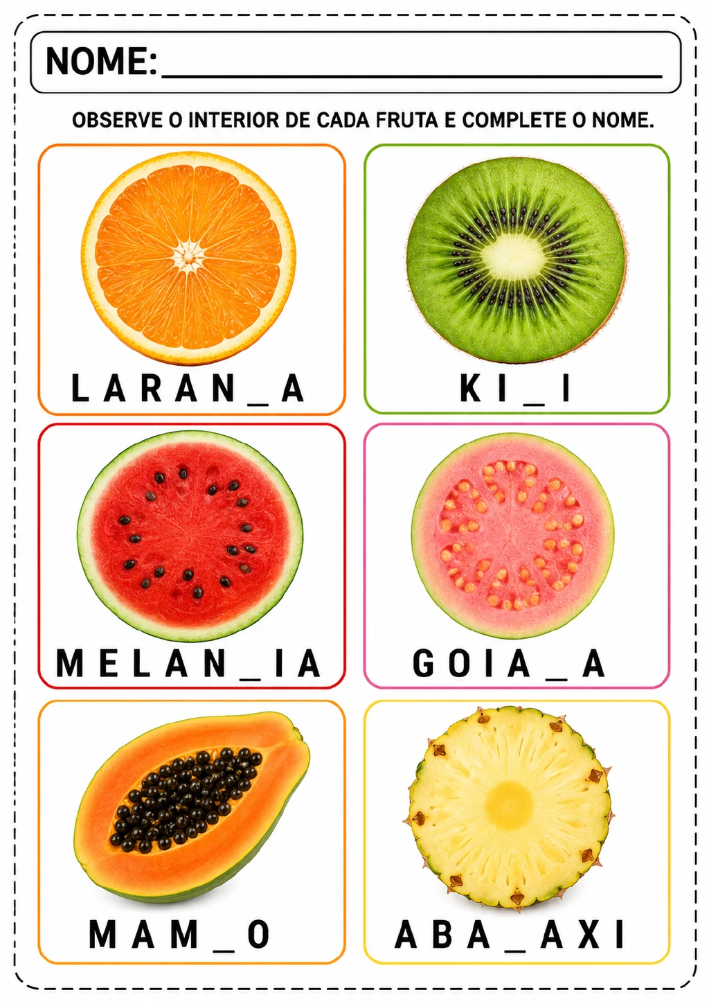 Seis frutas cortadas — laranja, kiwi, melancia, goiaba, mamão e abacaxi — acompanhadas de nomes com uma letra faltando.