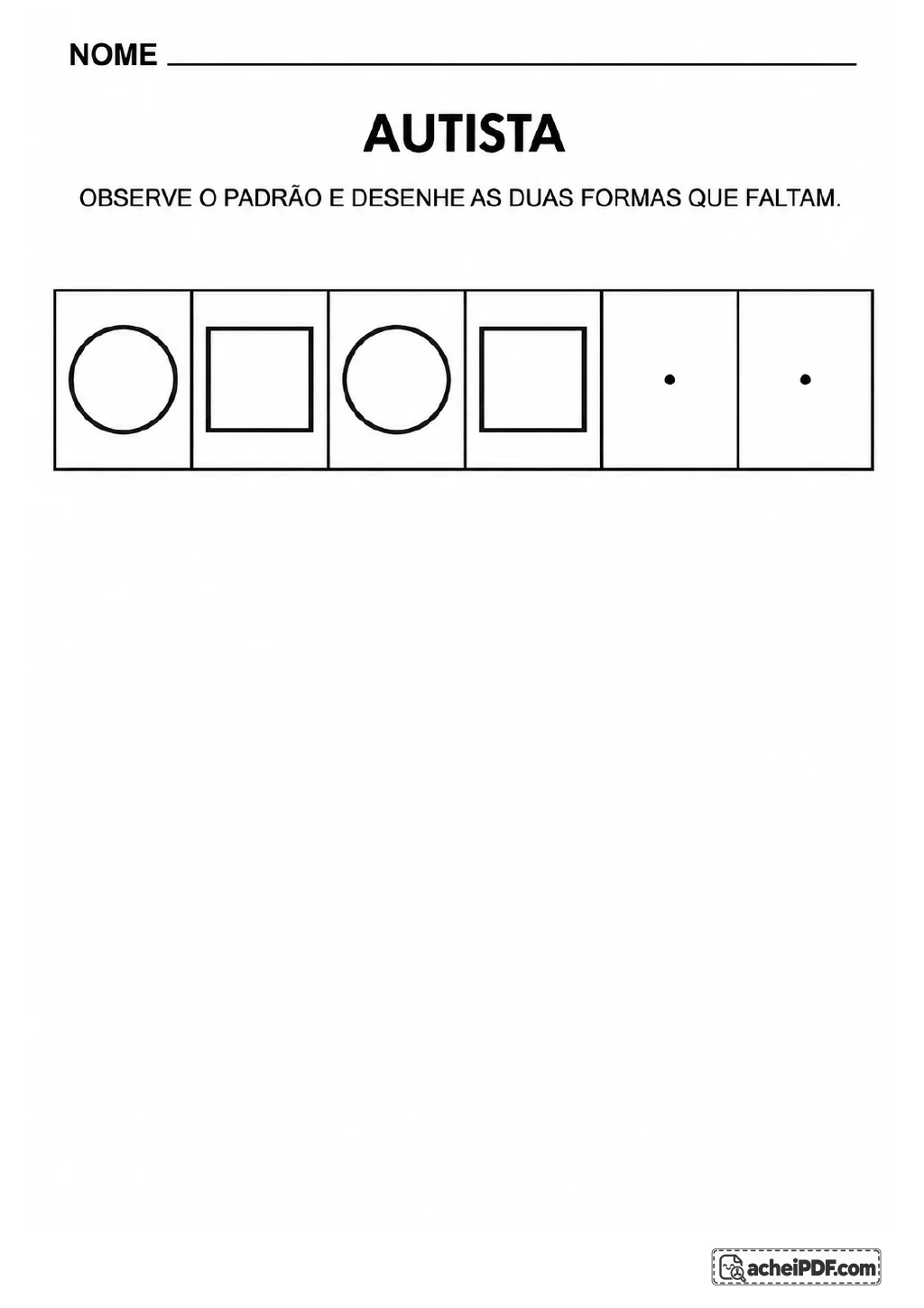 Sequência horizontal com seis casas: círculo, quadrado, círculo e quadrado nas quatro primeiras.