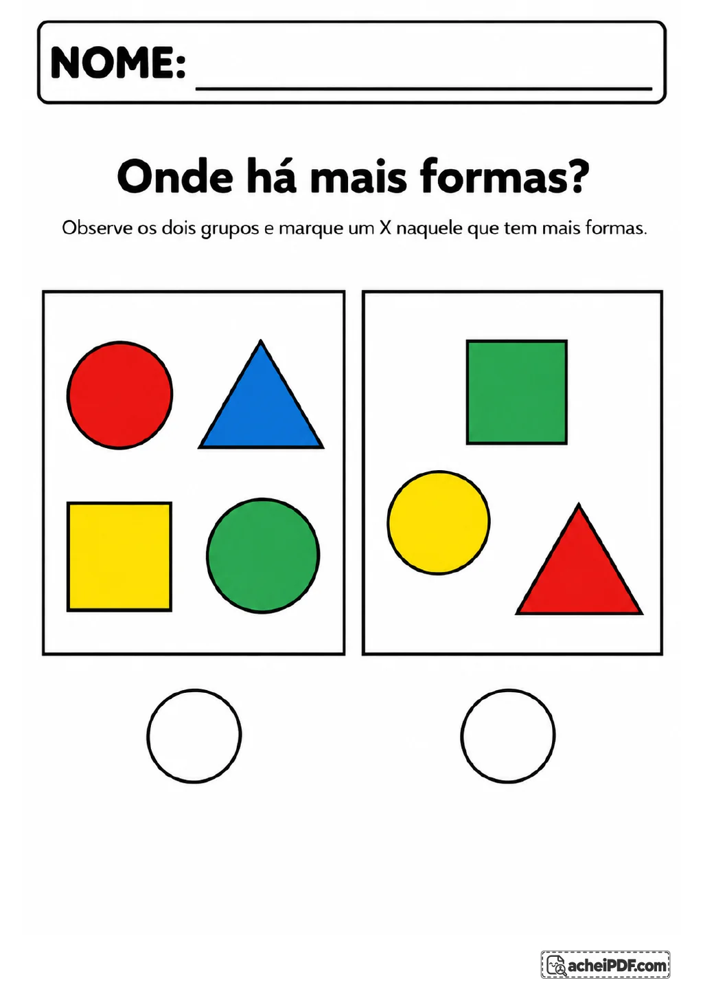 Dois quadros de formas geométricas coloridas, um com quatro figuras e outro com três, com círculos de resposta abaixo.