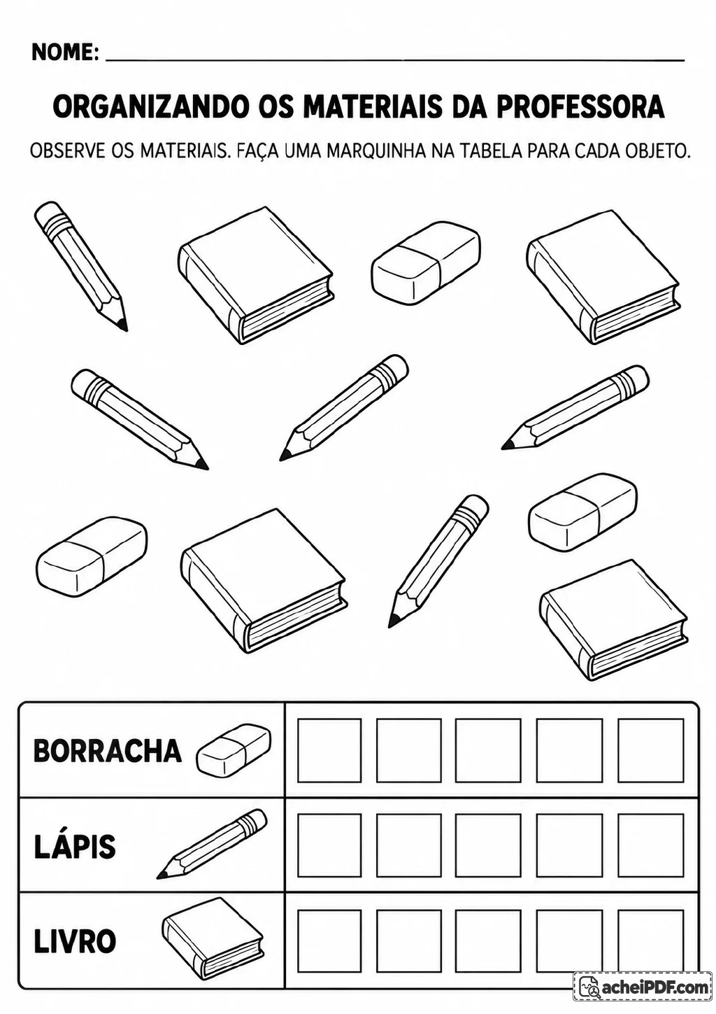 Desenhos de borrachas, lápis e livros ao lado de uma tabela com três linhas e quadrinhos para marcação.