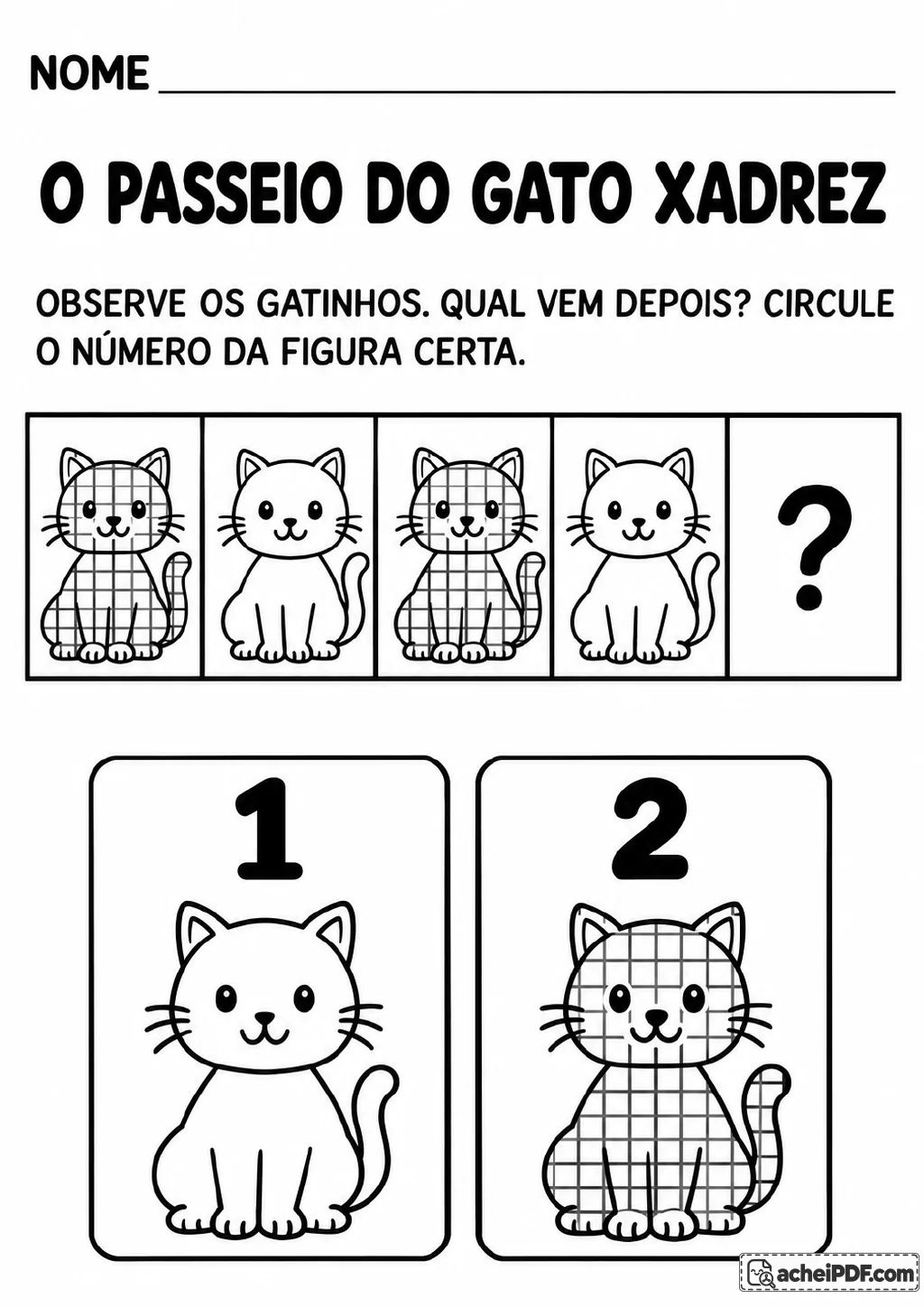 Quatro quadros com gatos xadrez e lisos em alternância, seguidos de uma interrogação e das opções numeradas 1 e 2.