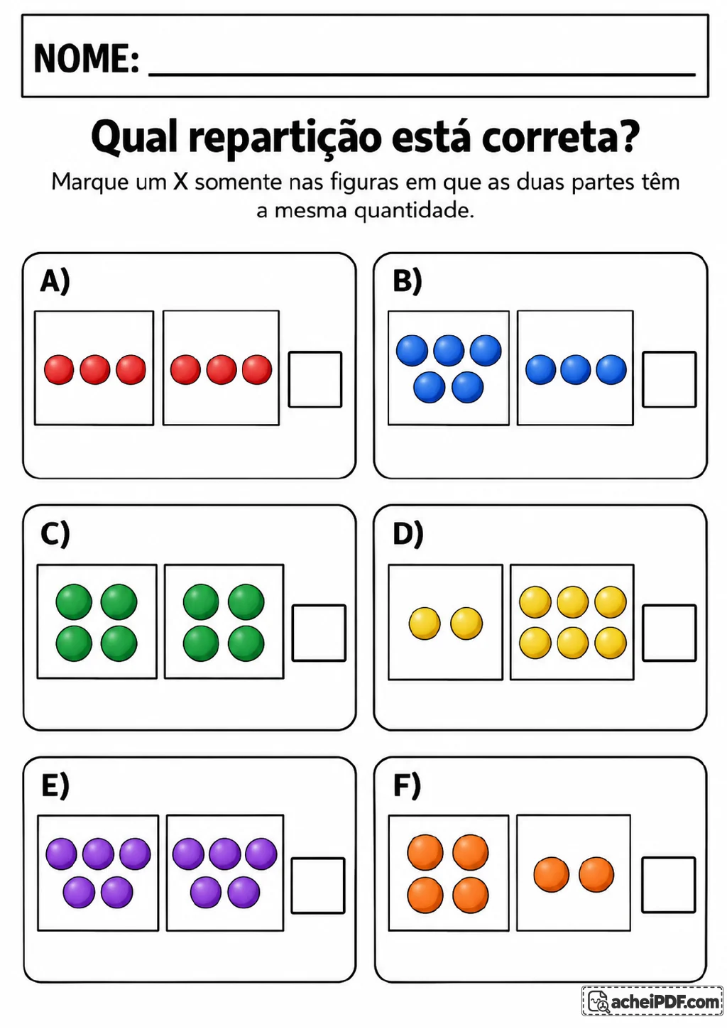 Seis opções, de A a F, mostram duas caixas com bolinhas coloridas e um quadrado para marcar as repartições iguais.