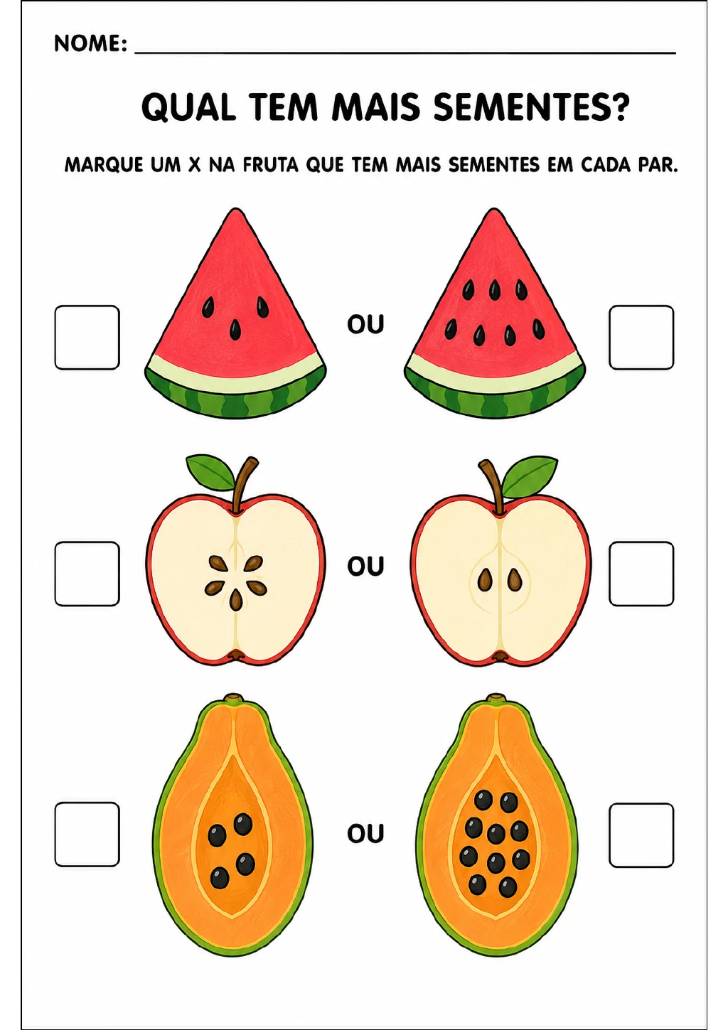 Três pares de melancias, maçãs e mamões cortados, com diferentes quantidades de sementes e quadrados para marcar a escolha.