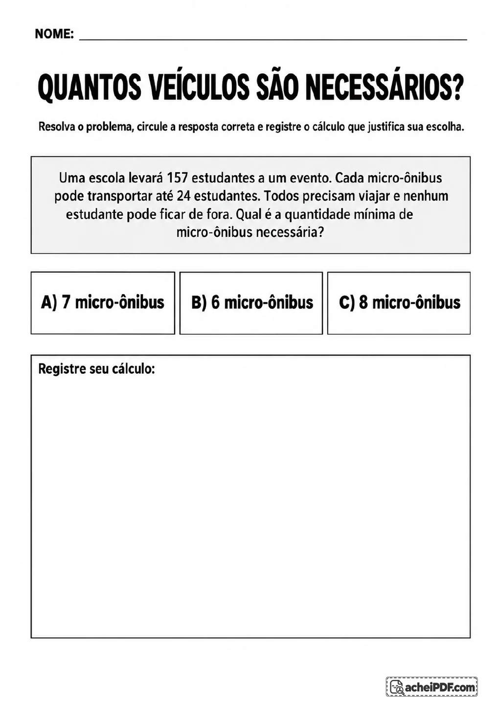 Enunciado sobre 157 estudantes e micro-ônibus com capacidade para 24 estudantes, com alternativas de 7.