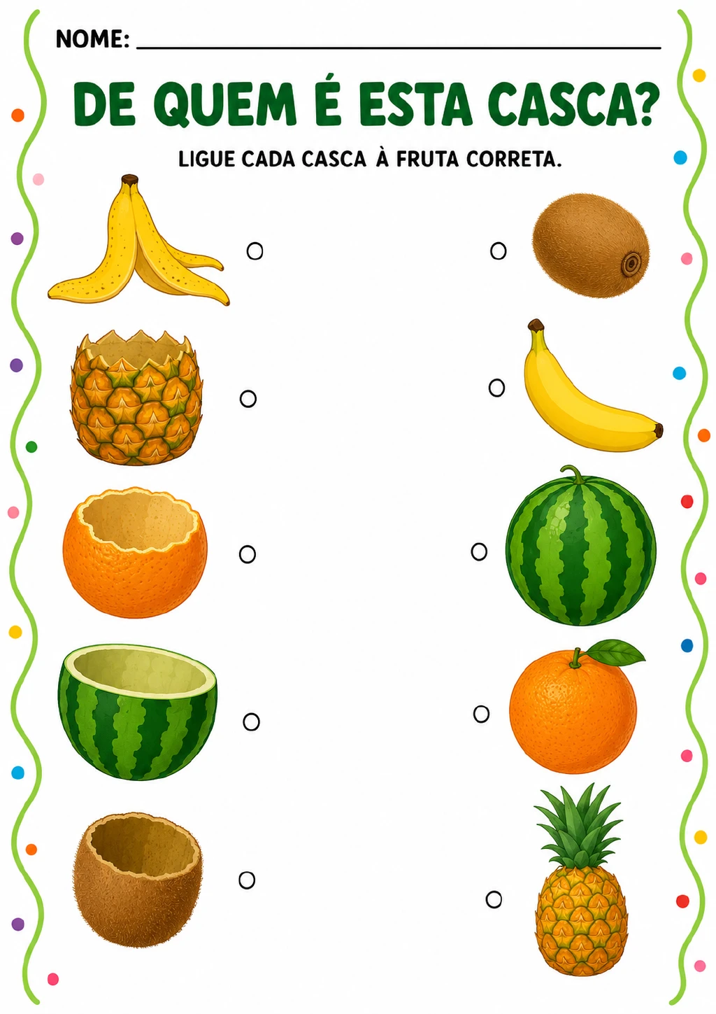 Duas colunas para associação, com cinco cascas à esquerda e as frutas inteiras banana, abacaxi, laranja.